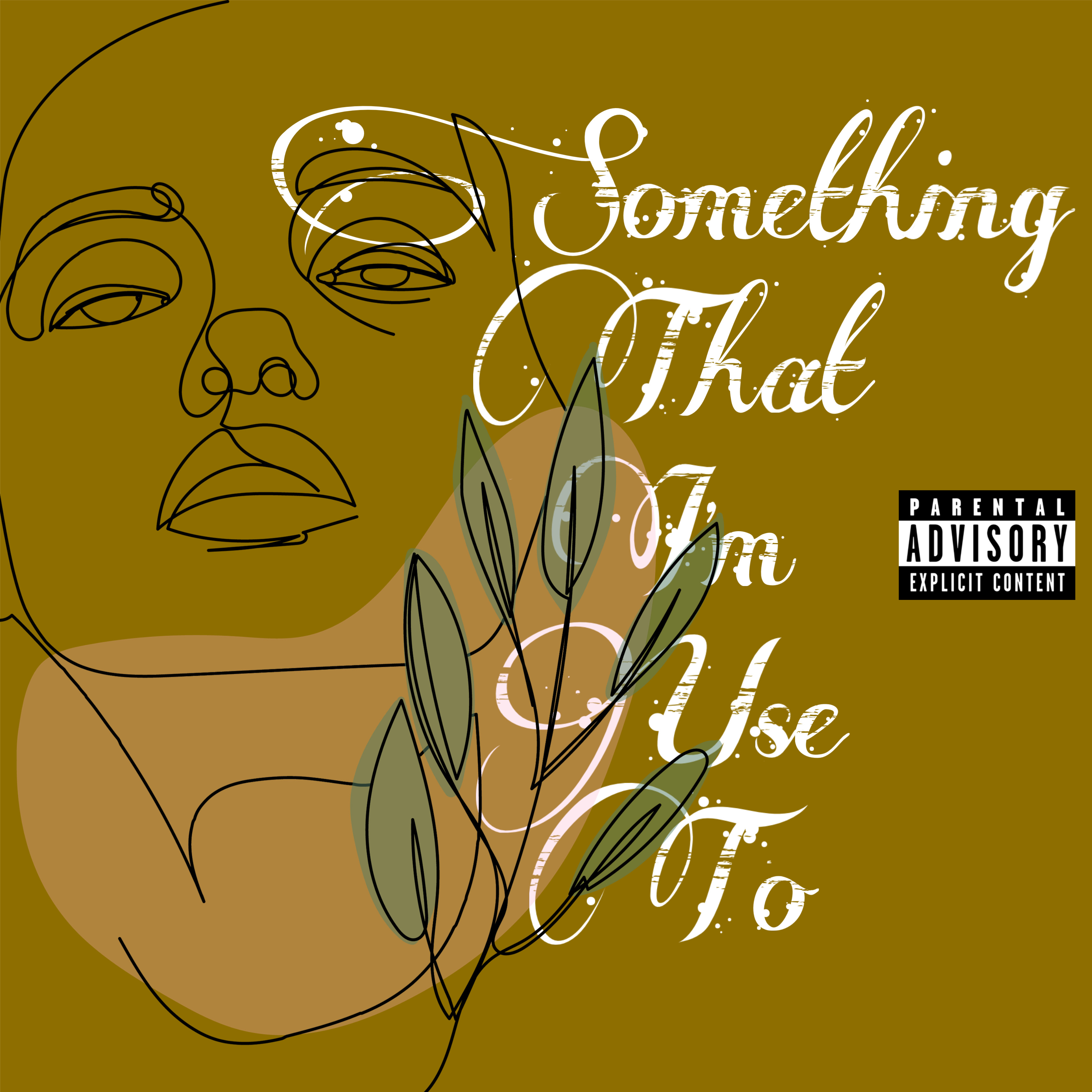 Something That I’m Use To artwork