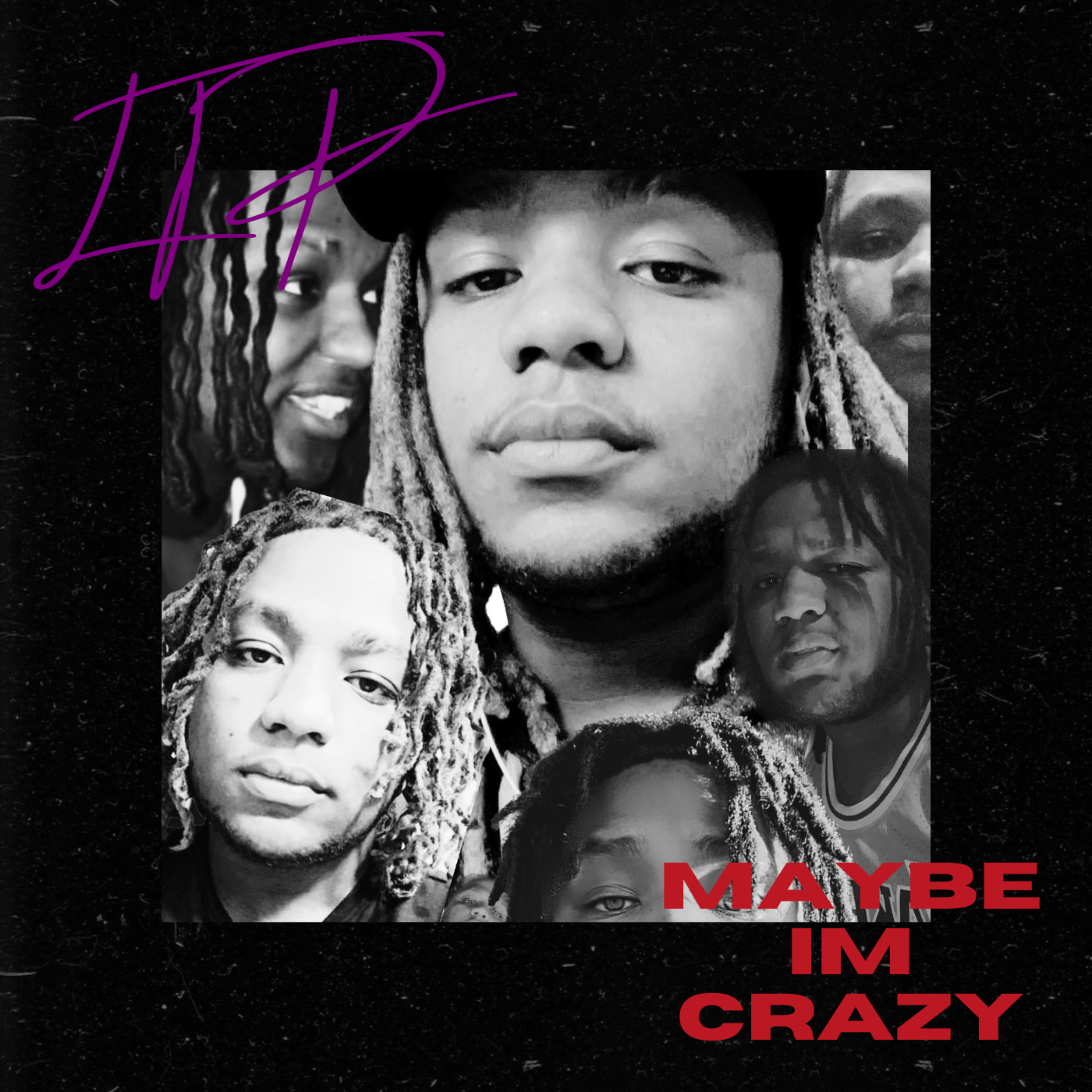 MAYBE IM CRAZY by Lawrence Tha Prince cover art