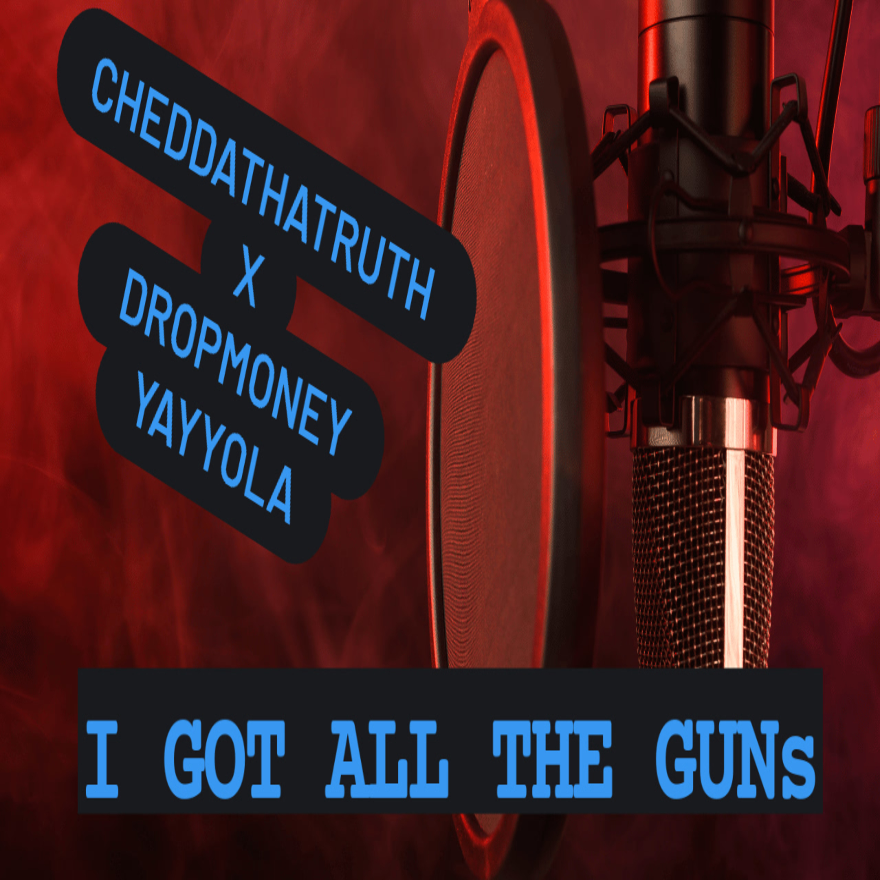 I GOT ALL THE GUNS artwork