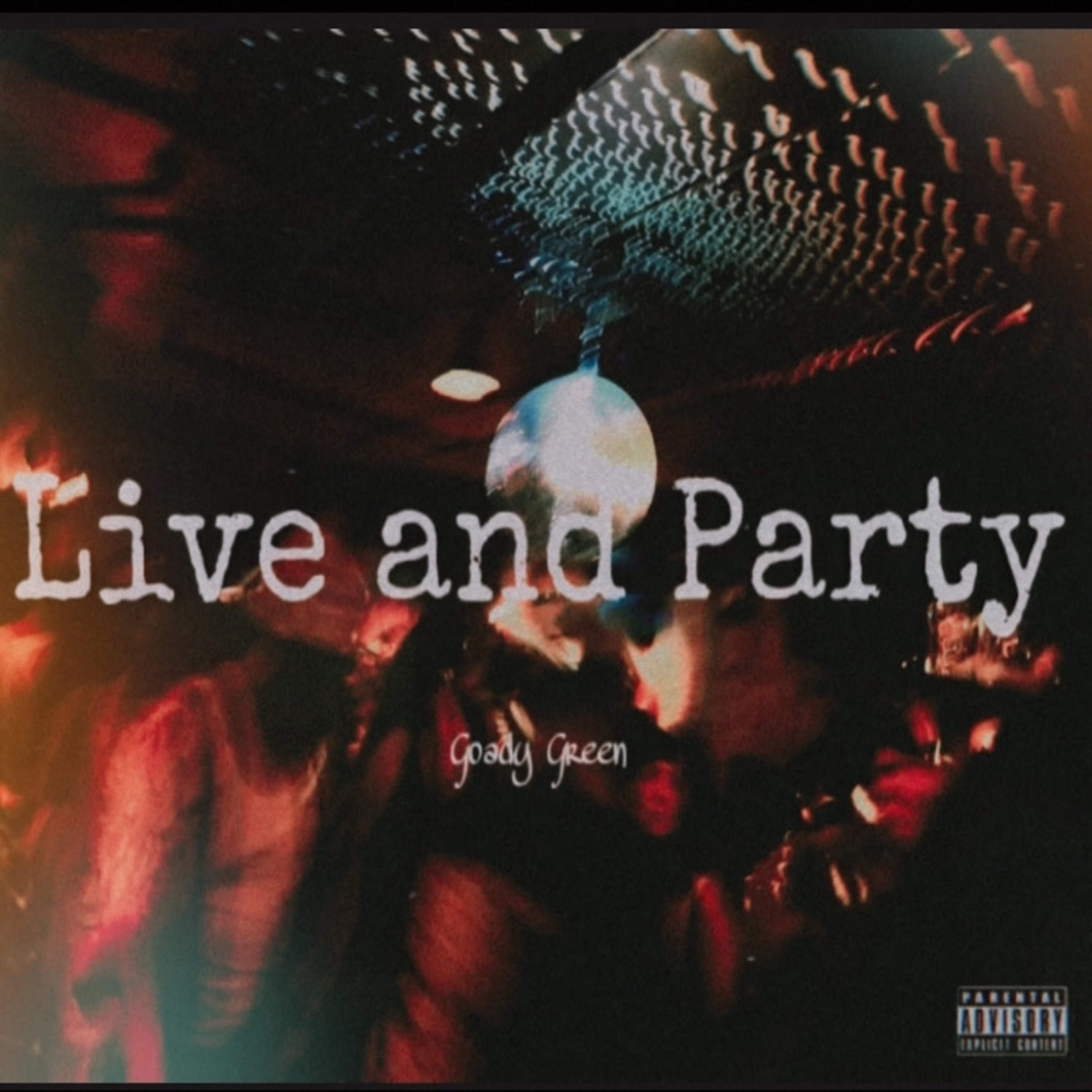 Live and Party by Goady Green cover art