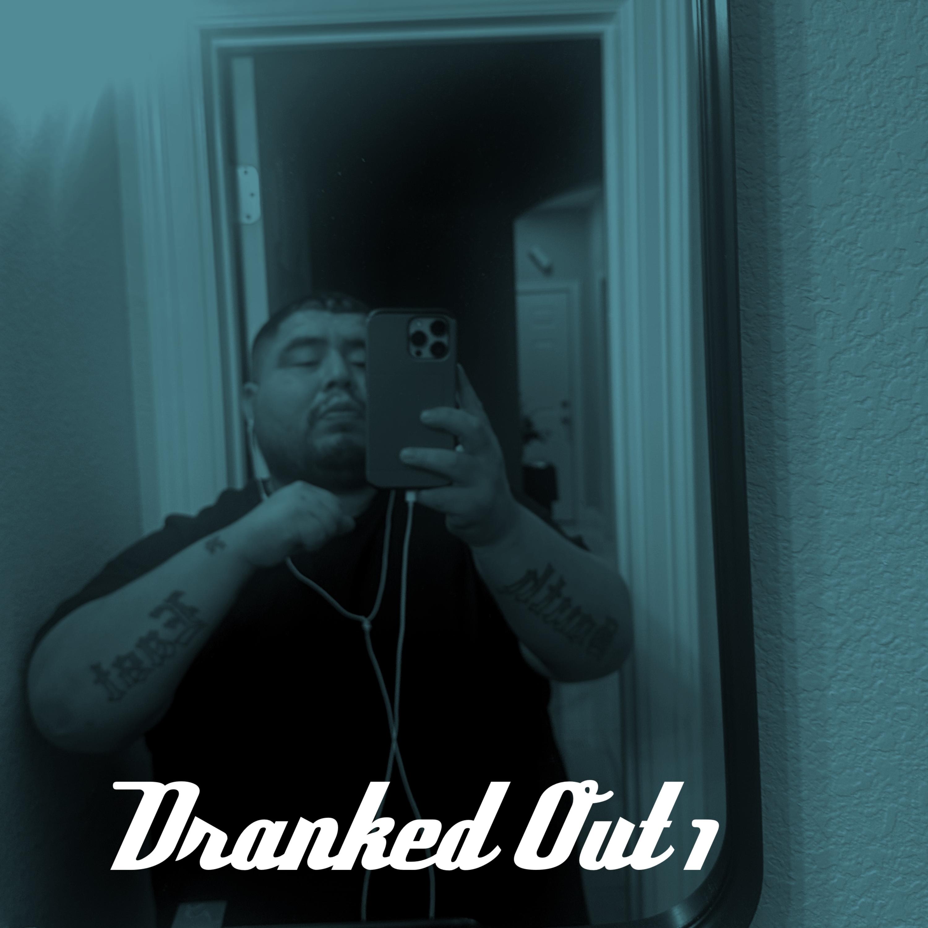 DRANKED OUT 1 artwork