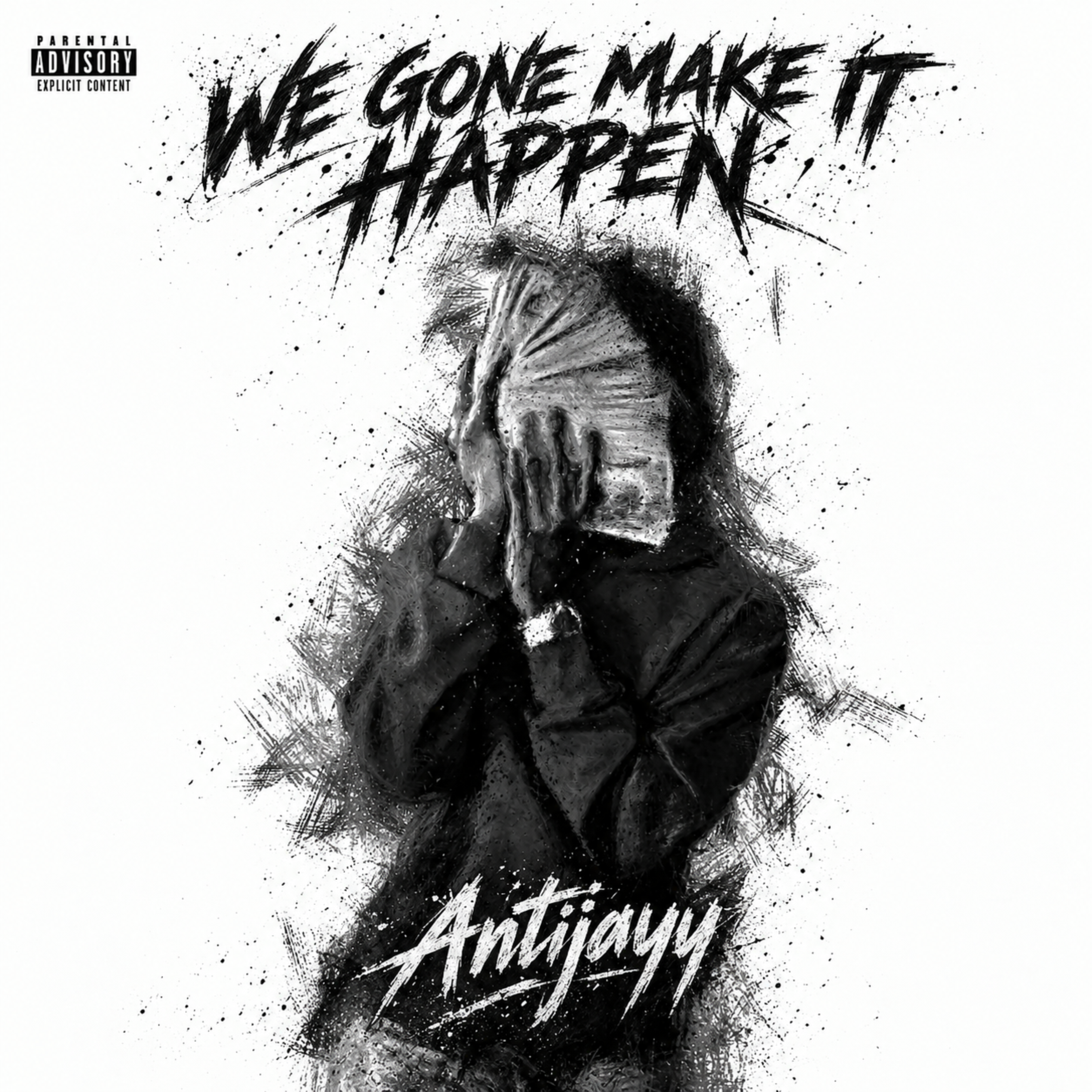 We Gone Make It Happen by Antijayy cover art