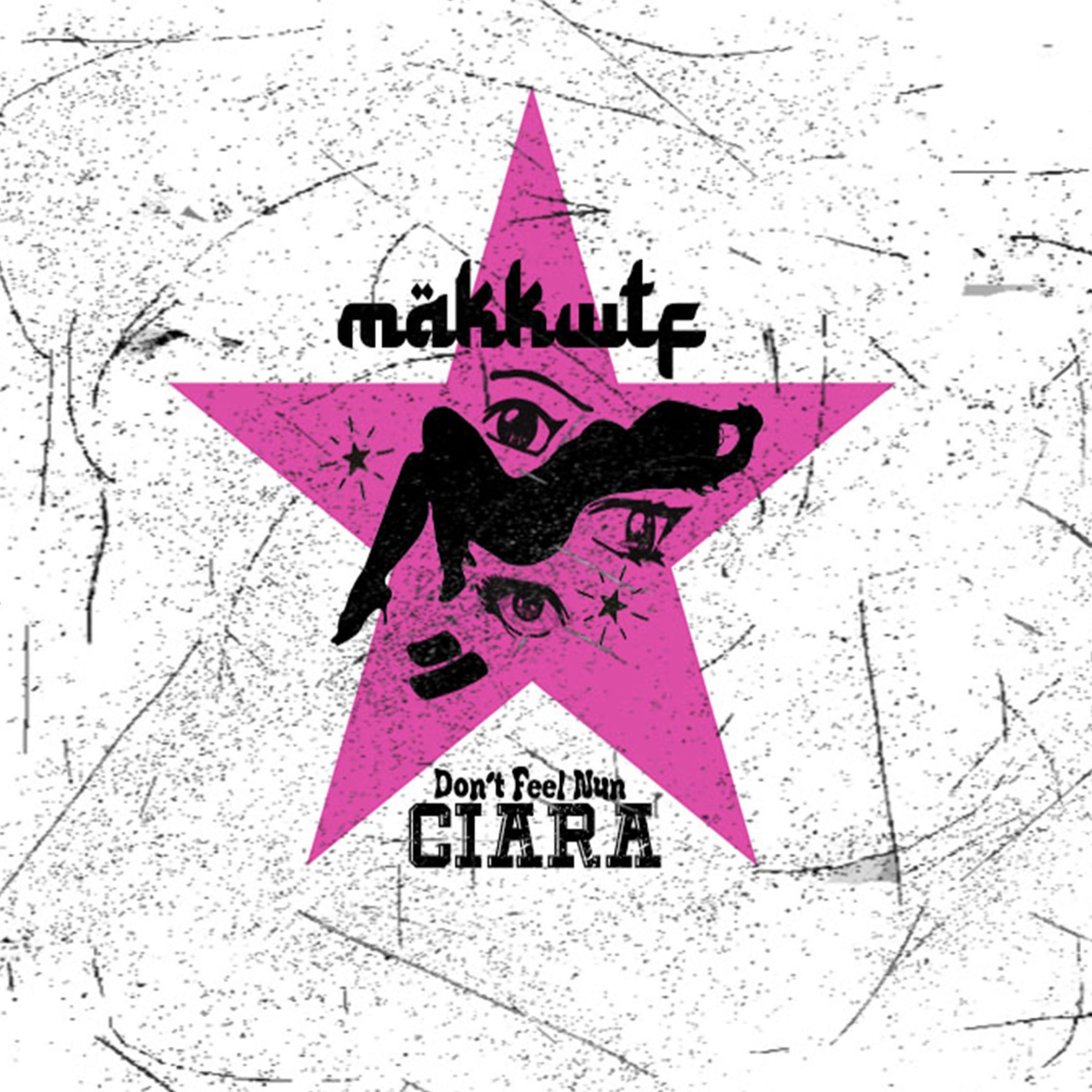 dont feel nun (ciara) by makkwtf cover art