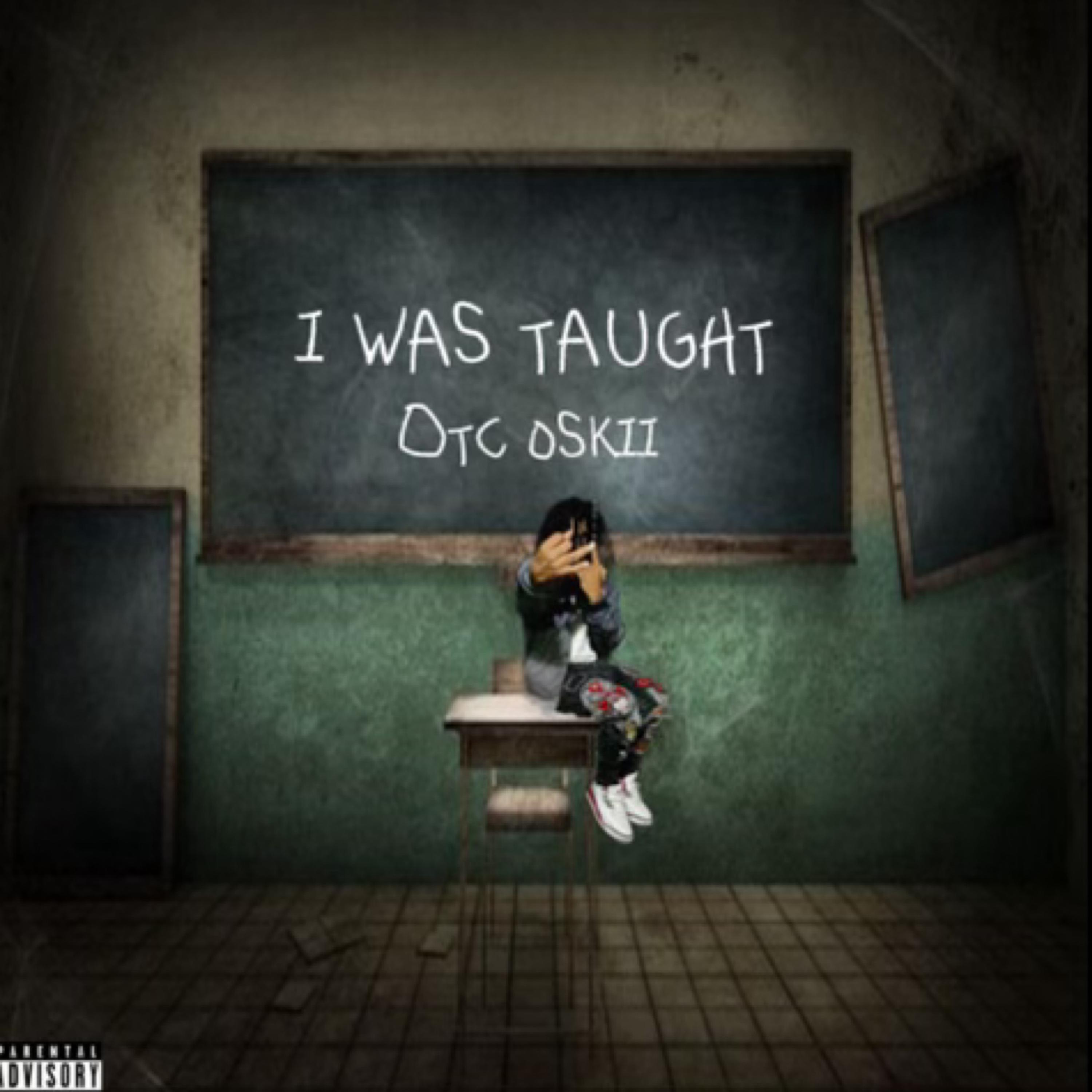 I Was Taught by OTC OSKII cover art