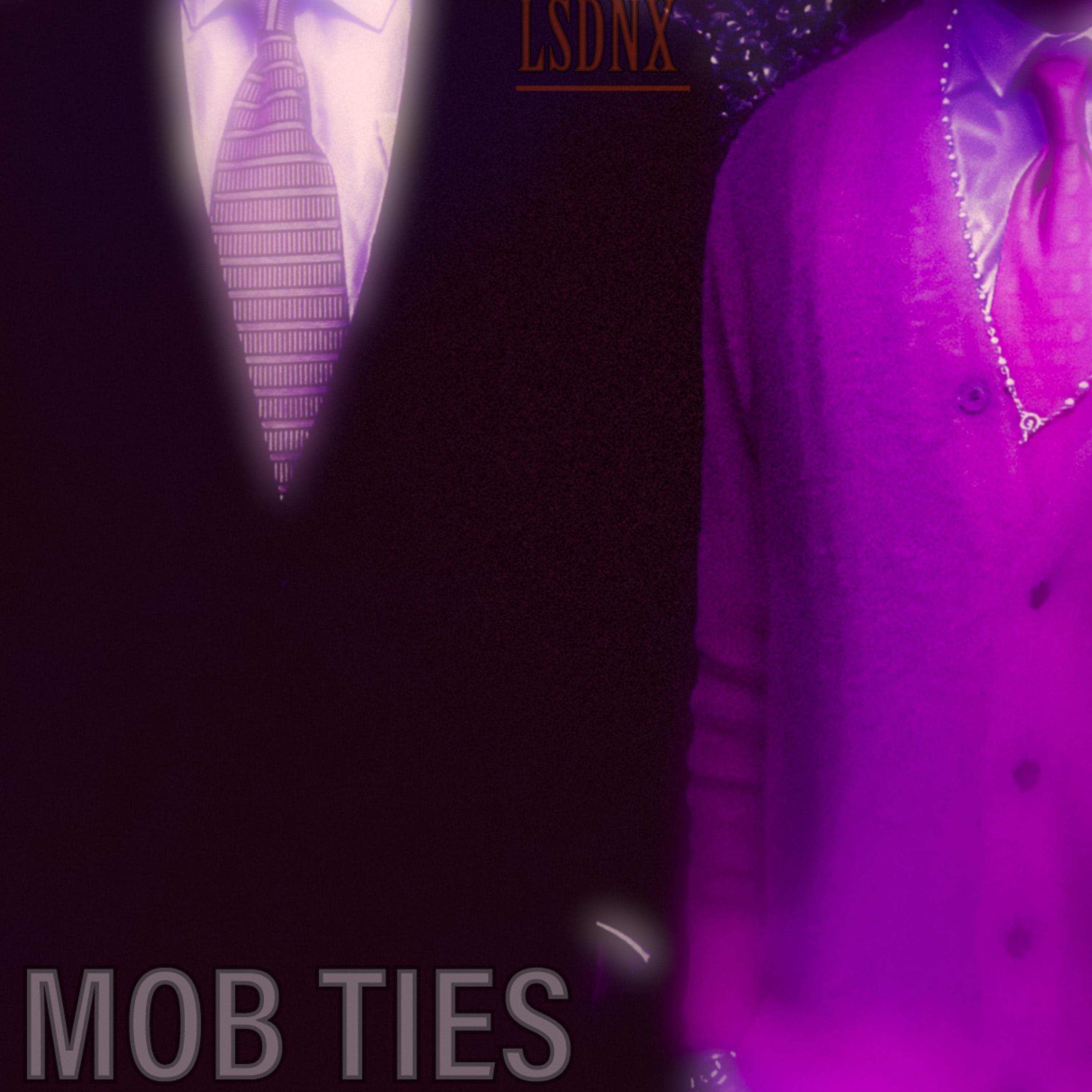 Mob Ties by LSDNX cover art