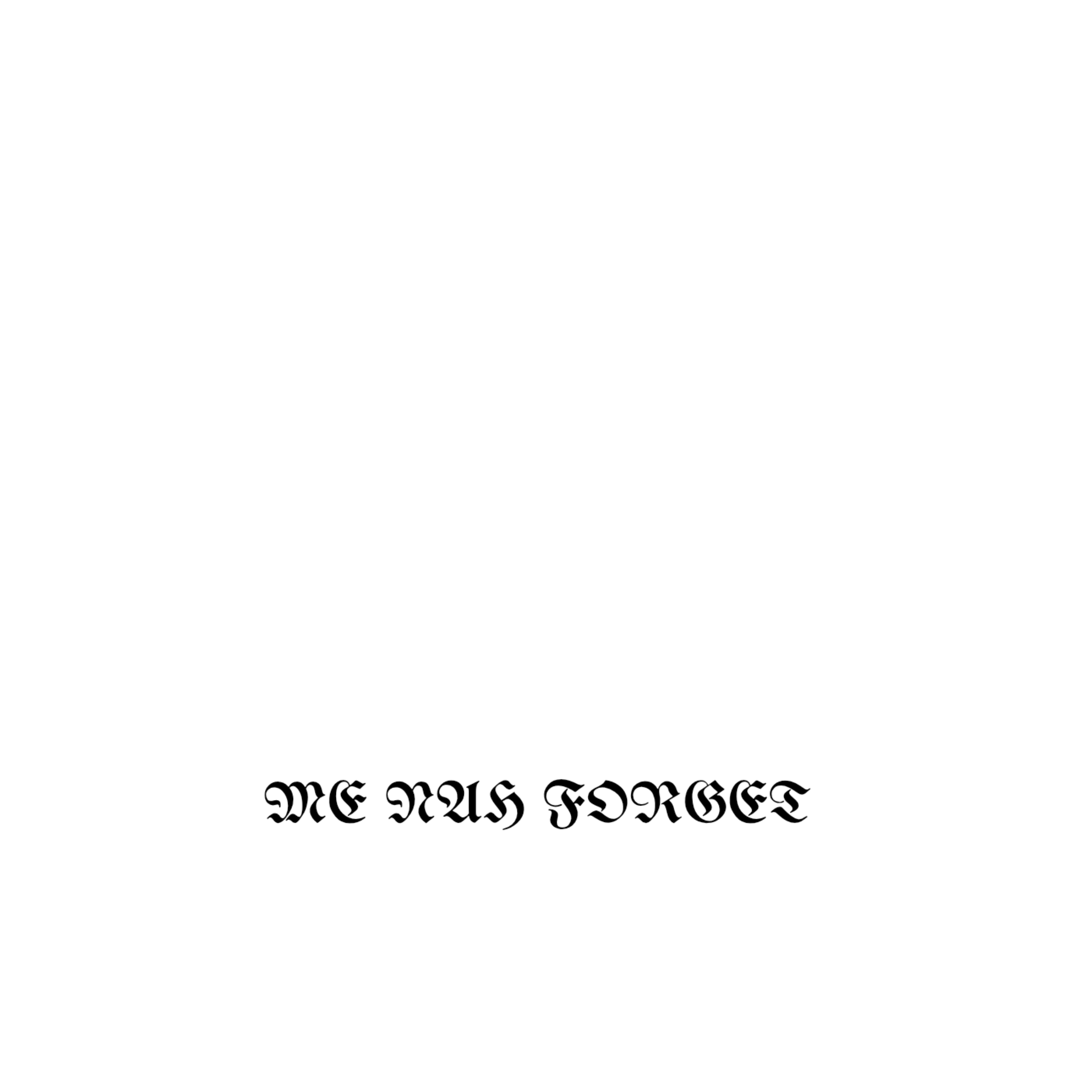 ME NAH FORGET(REMASTERED) artwork