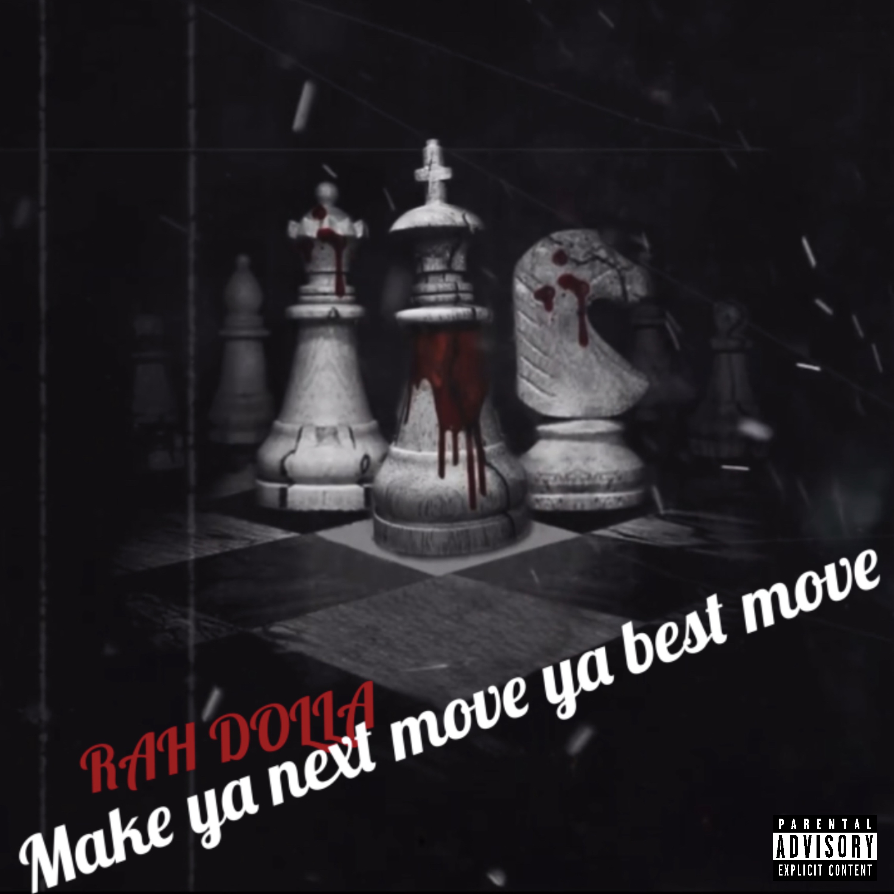 Make Ya Next Move Ya Best Move by Rah Dolla cover art