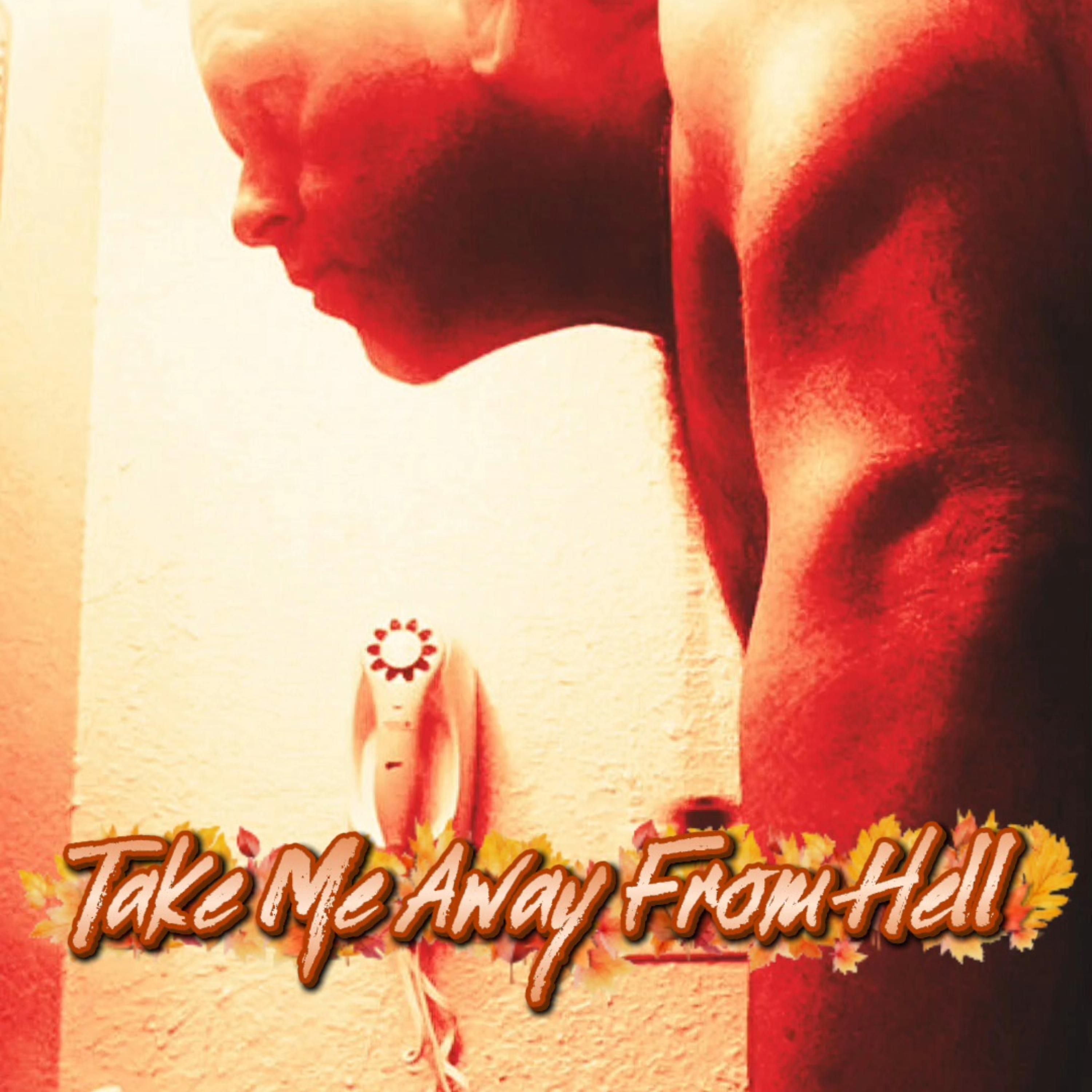 take Me Away From Hell artwork