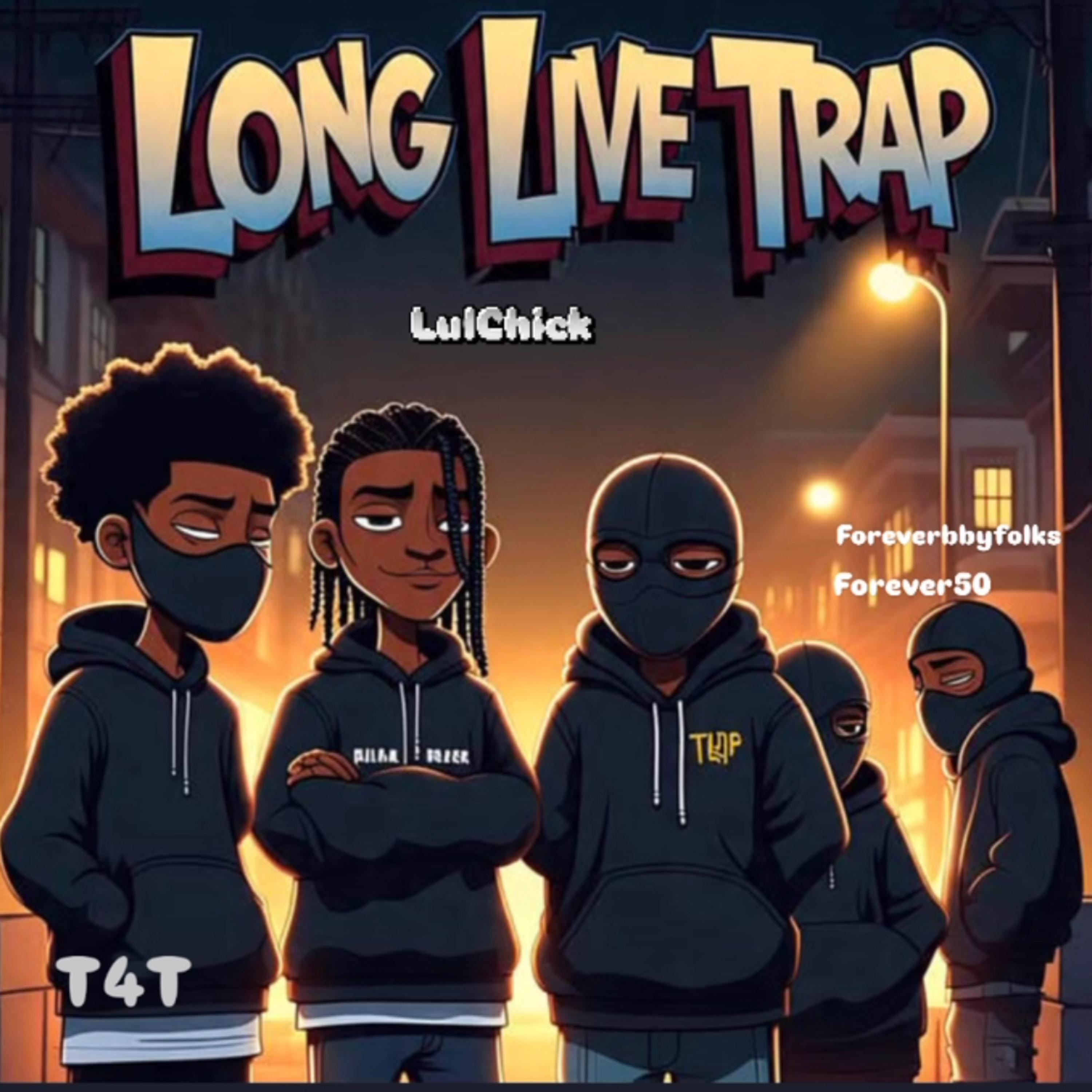 LongLiveTrap by LulChick cover art