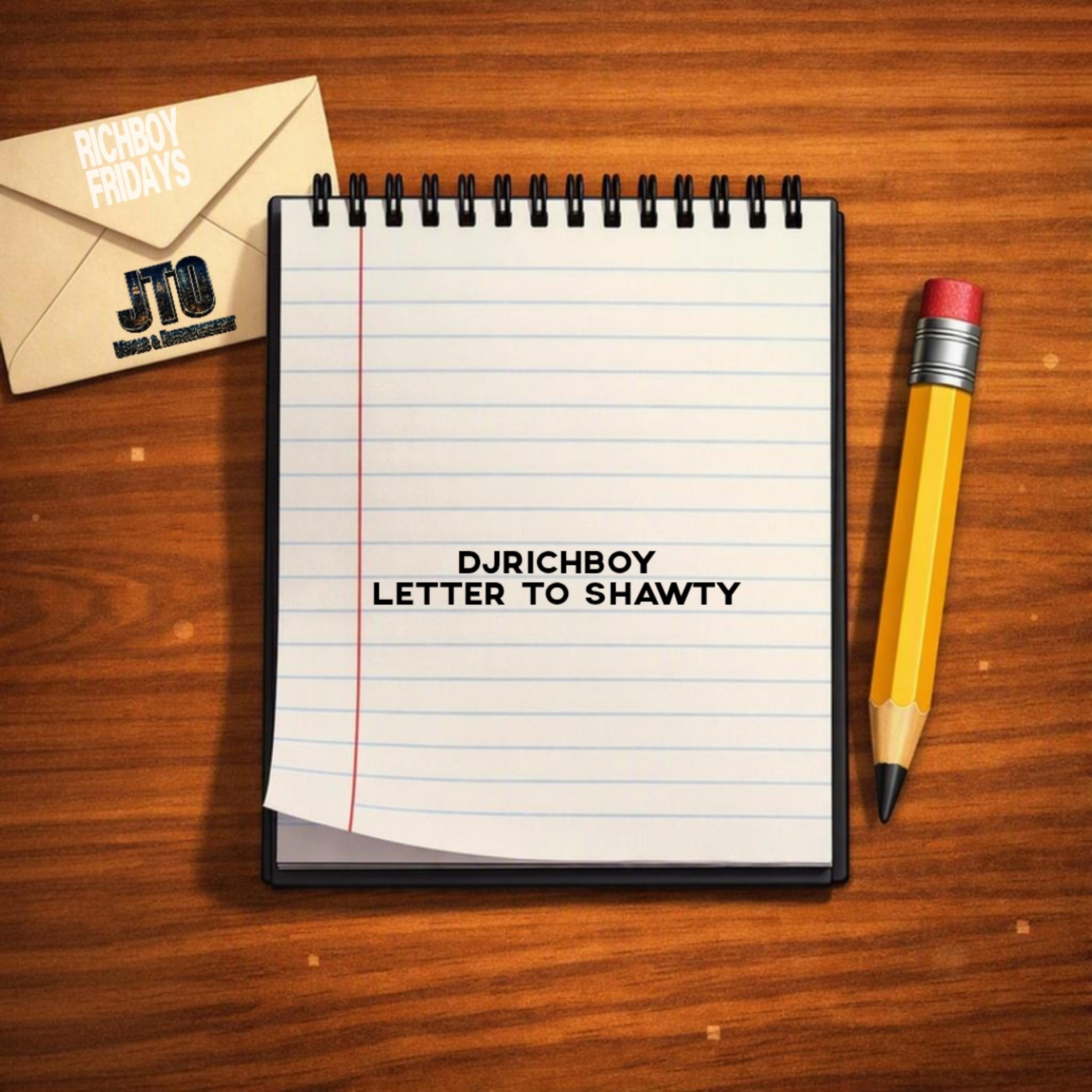 LETTER TO SHAWTY (RICHBOY FRIDAYS) by JTOMusic cover art
