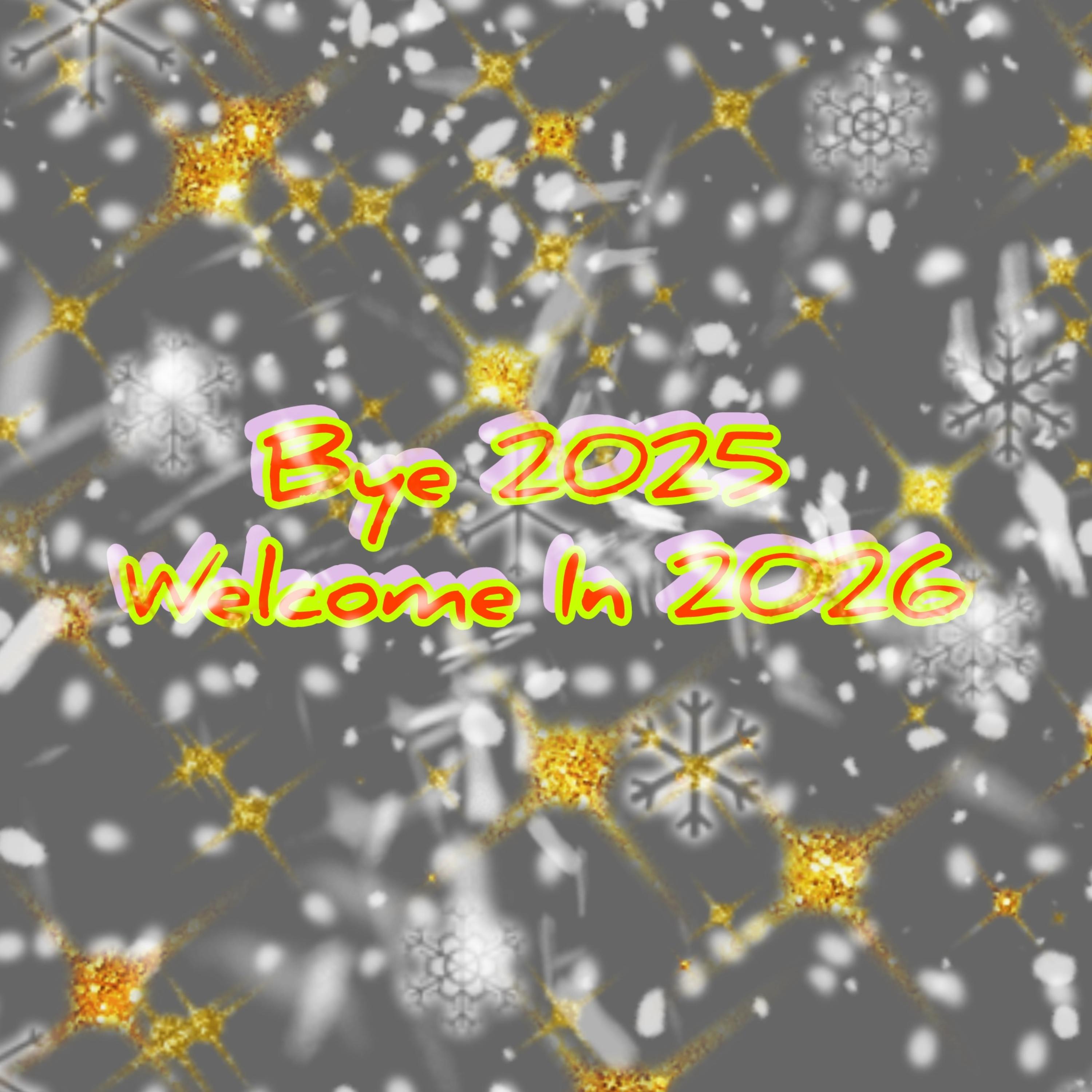 Bye 2025 Welcome In 2026 artwork