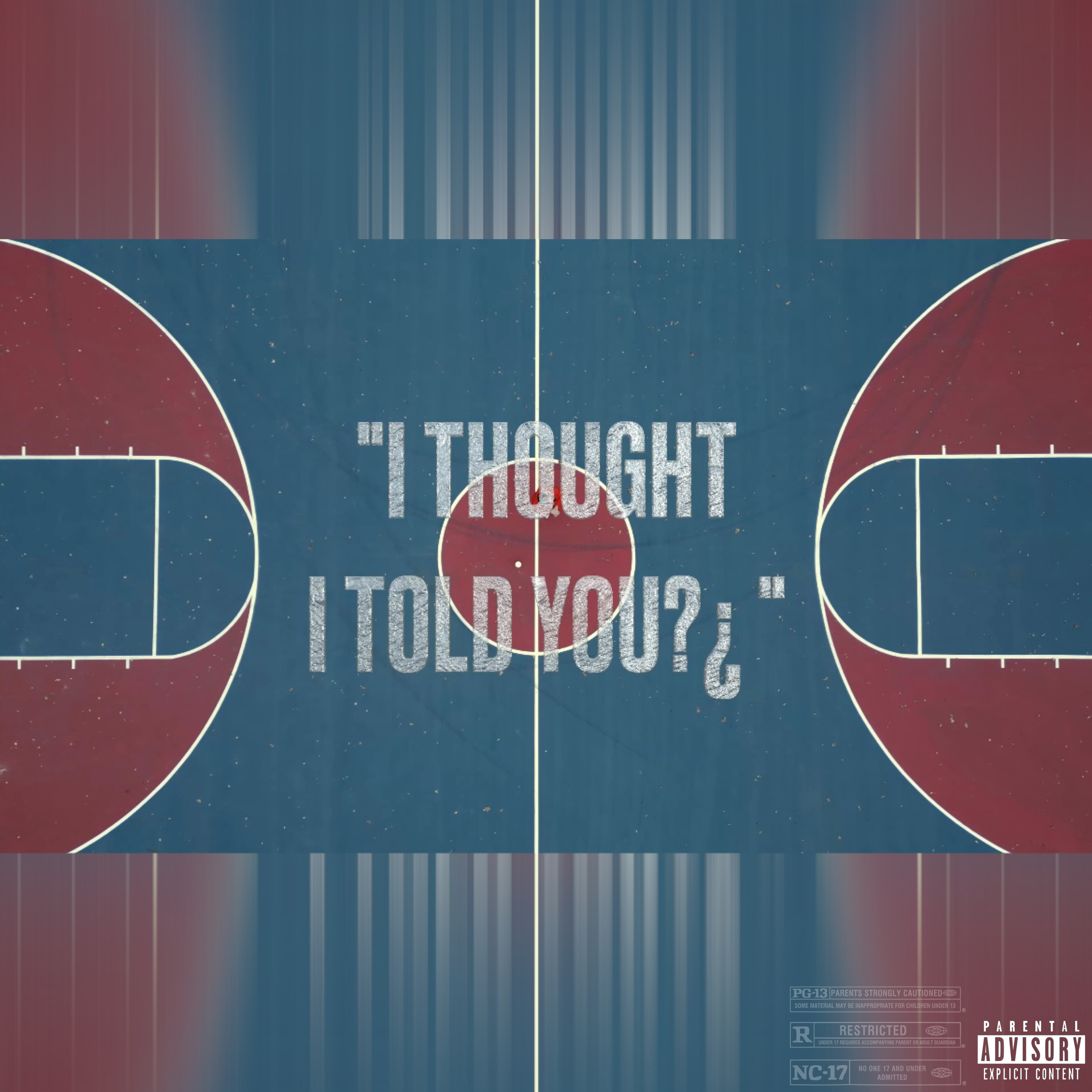 I THOUGHT I TOLD YOU?¿ artwork