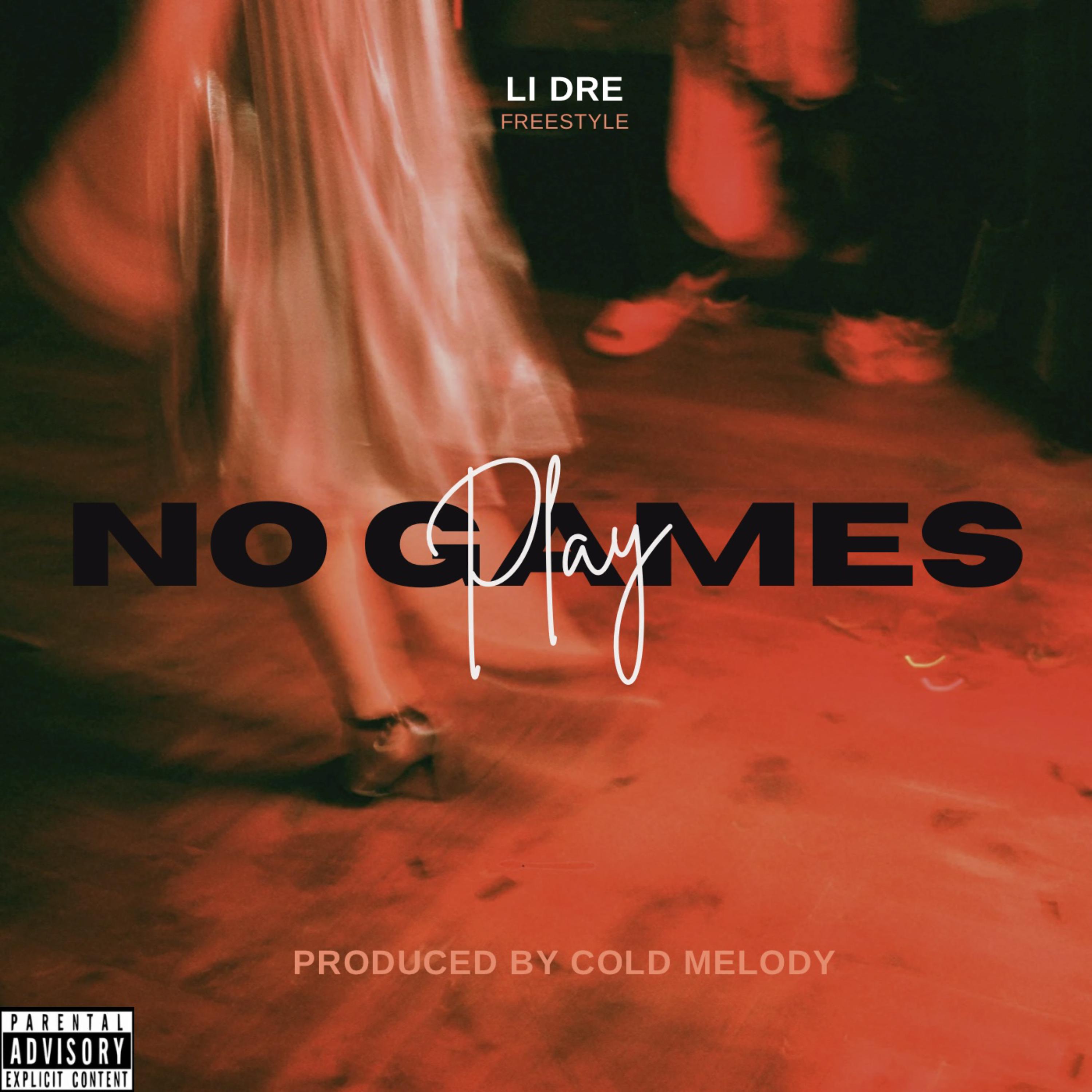 Play No Games by Li Dre cover art