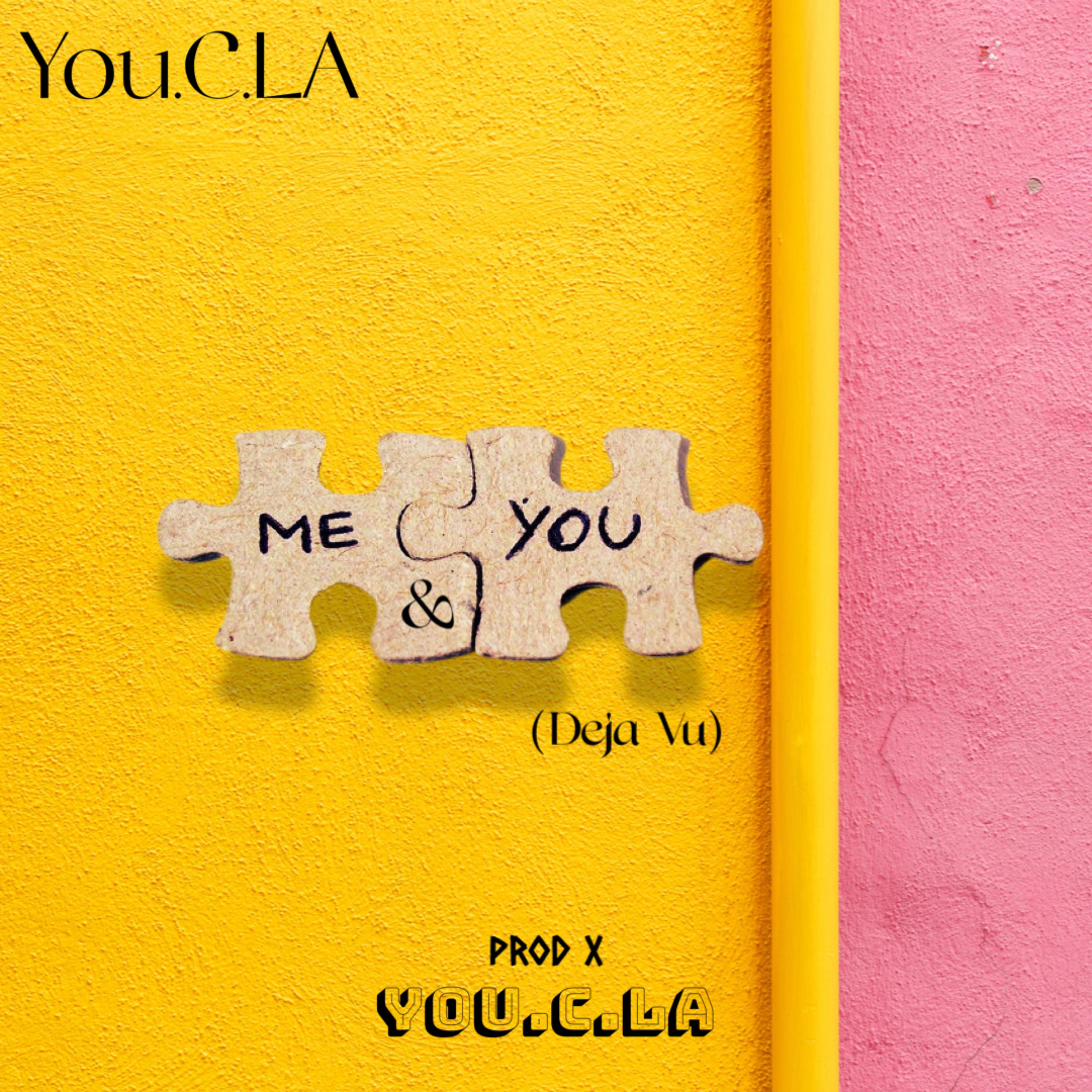 Me and You (Deja Vu) by You.C.La cover art