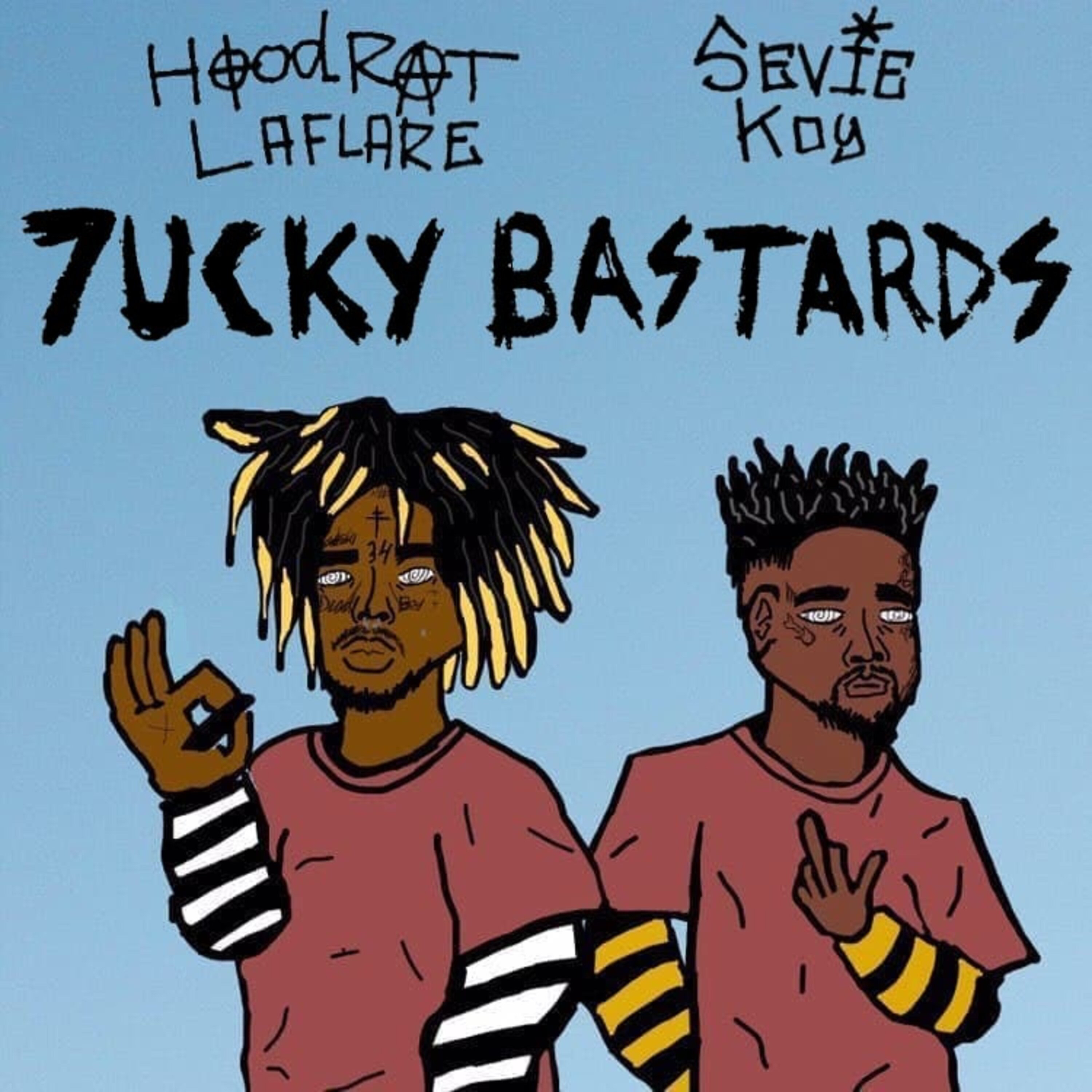7UCKY BASTARDS by Hoodratlaflare cover art