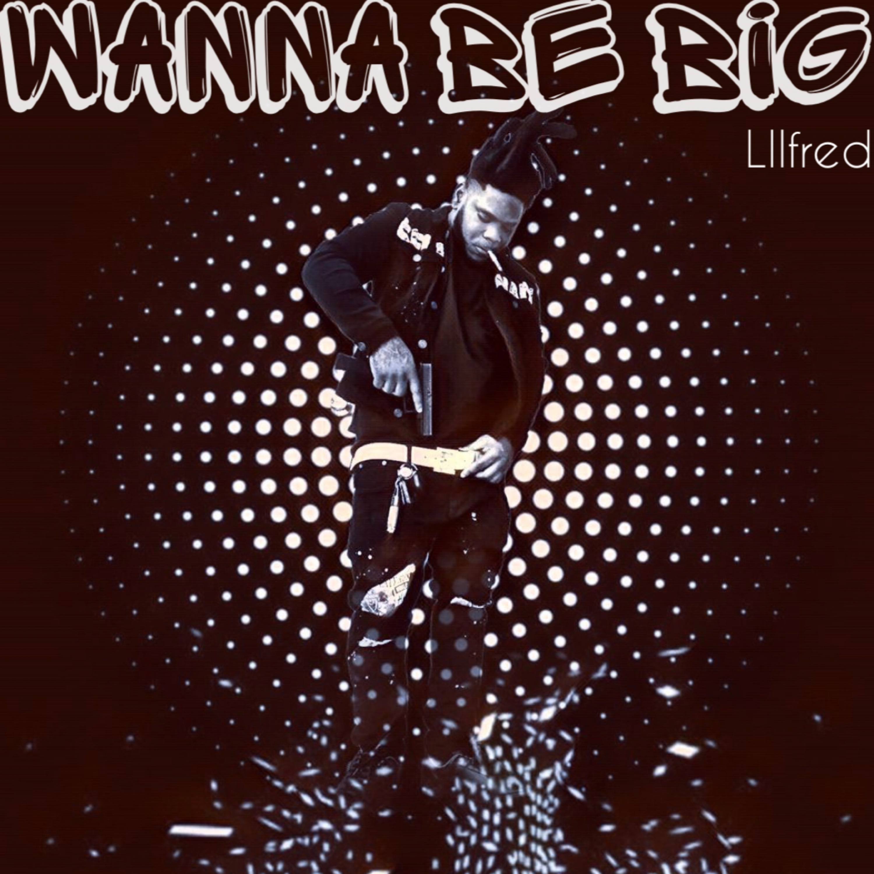 Wanna Be Big artwork