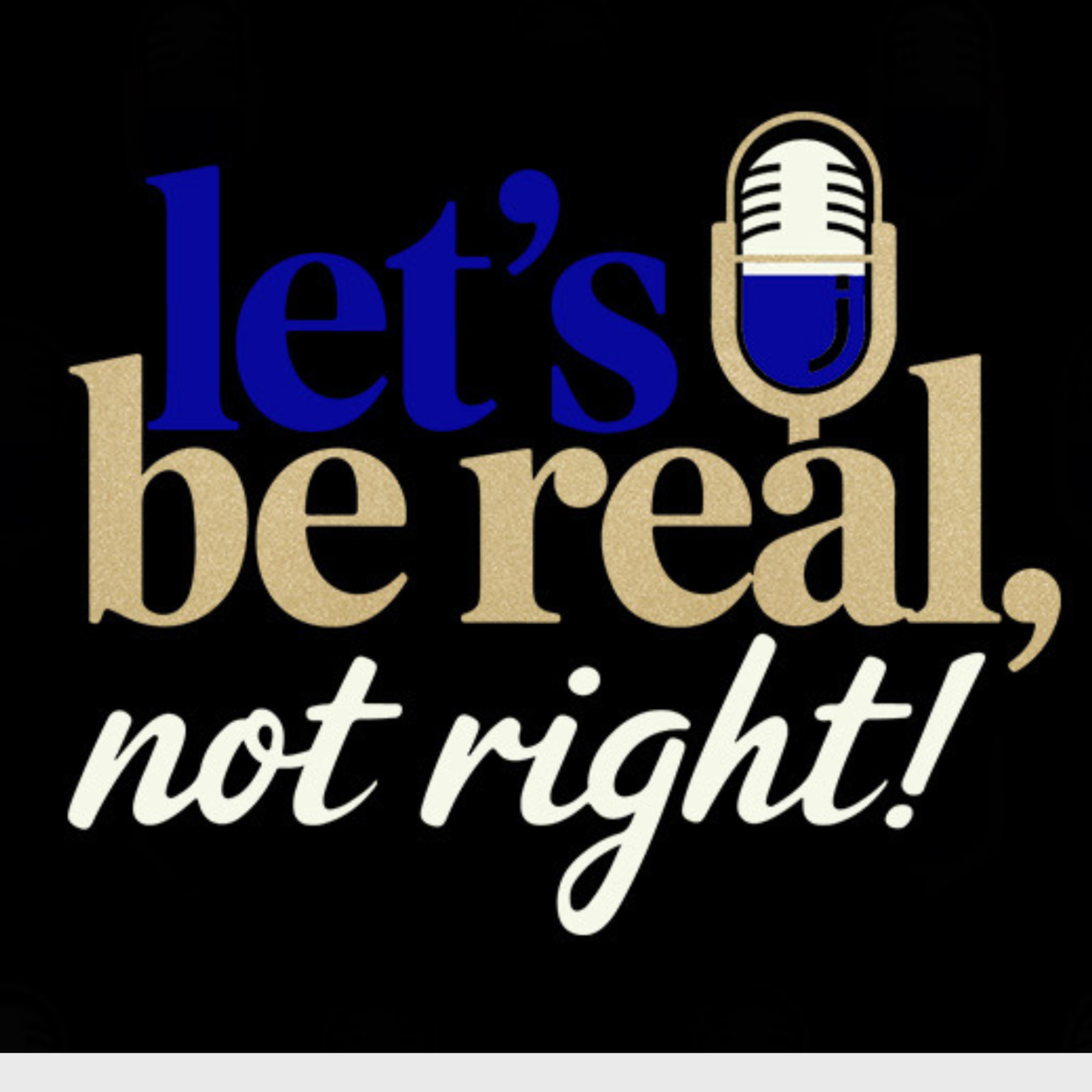 Let’s be real, not right. artwork