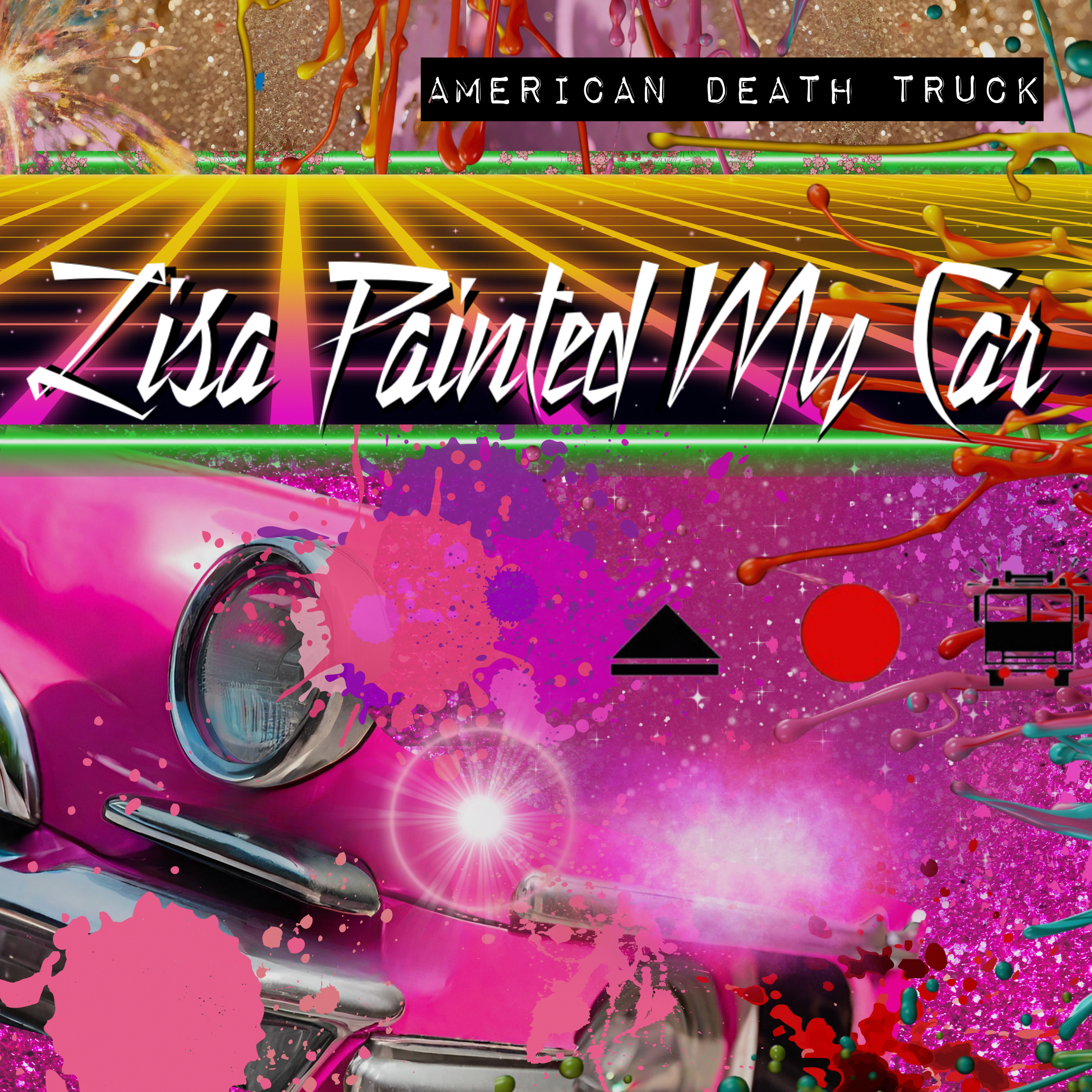 Lisa Painted My Car by American Death Truck cover art