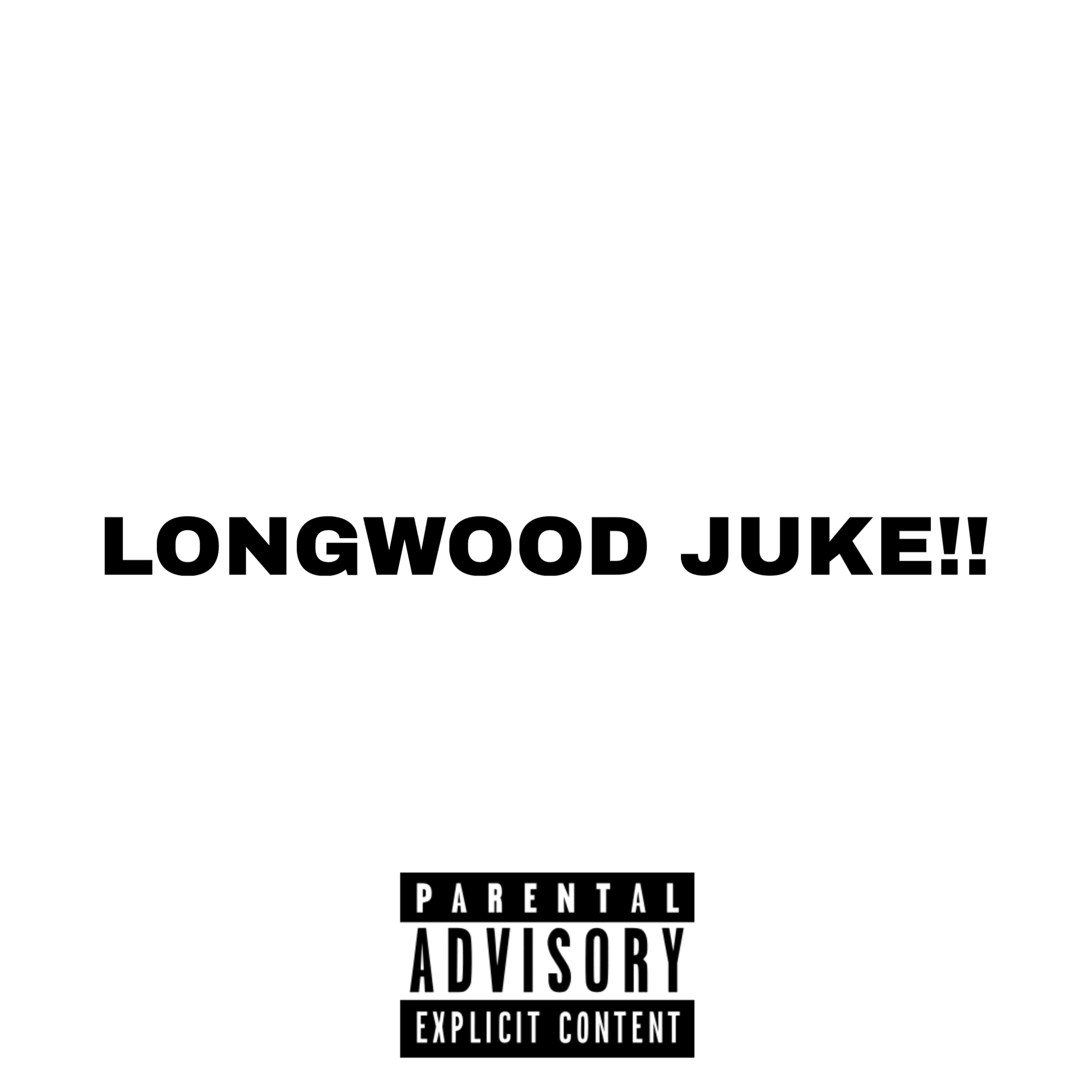 LONGWOOD JUKE artwork