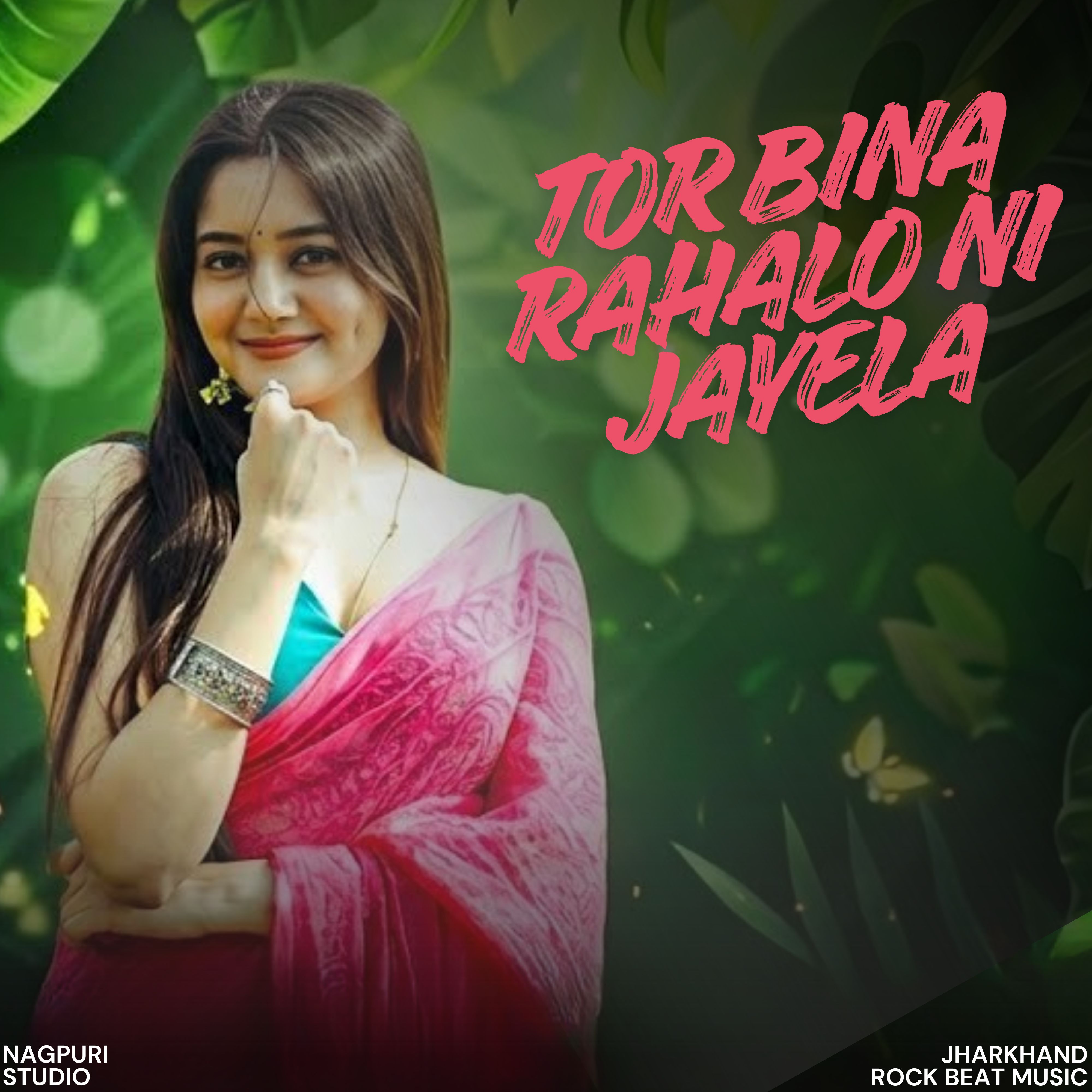 Tor Bina Rahalo Ni Jayela by Nagpuri Studio cover art
