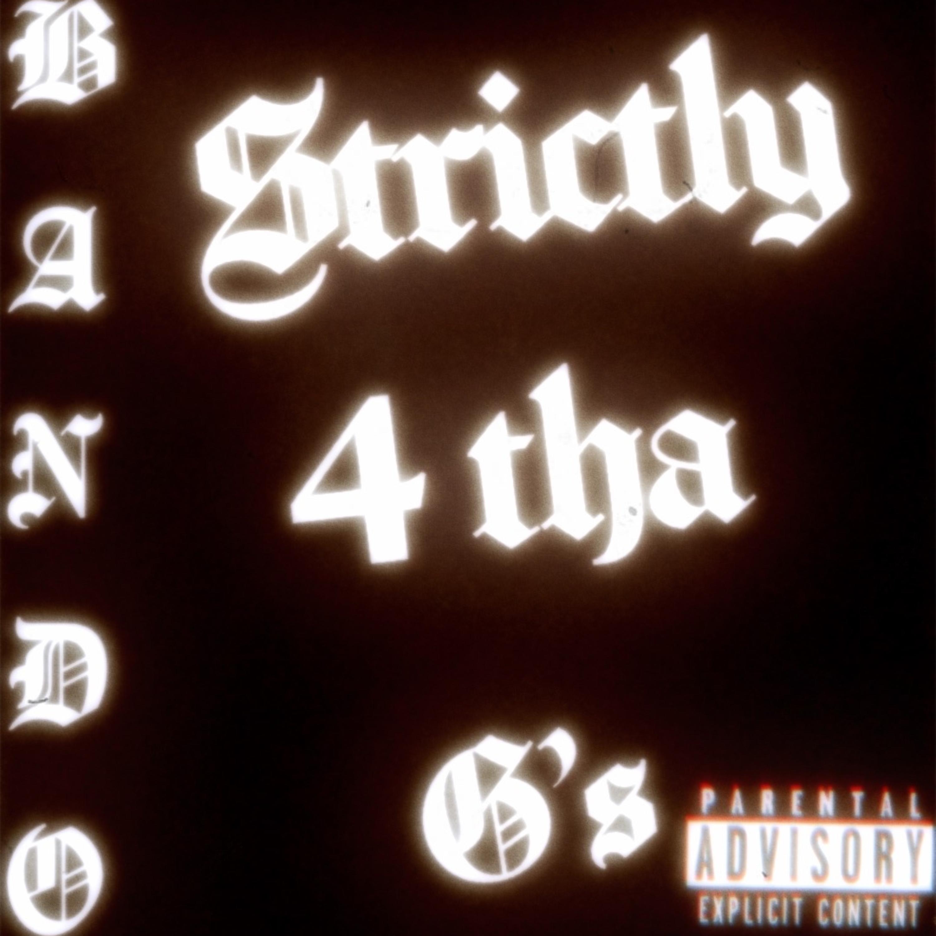 Strictly 4 Tha G’s artwork