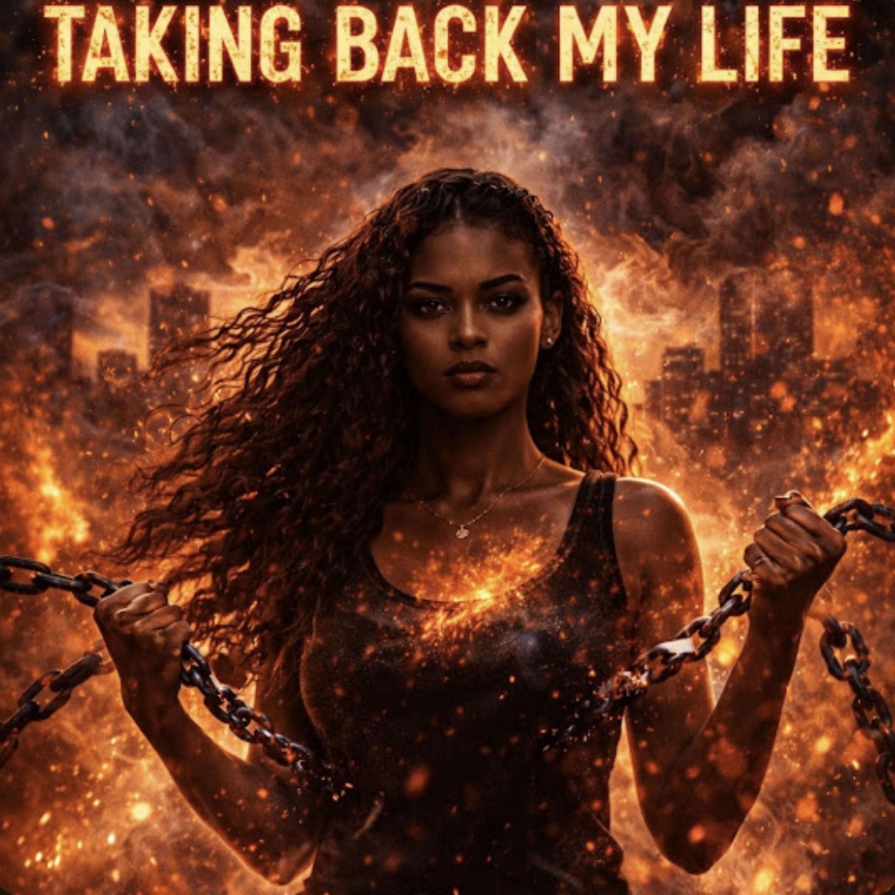 Taking Back My Life by ItsKaiaEmberMusic cover art