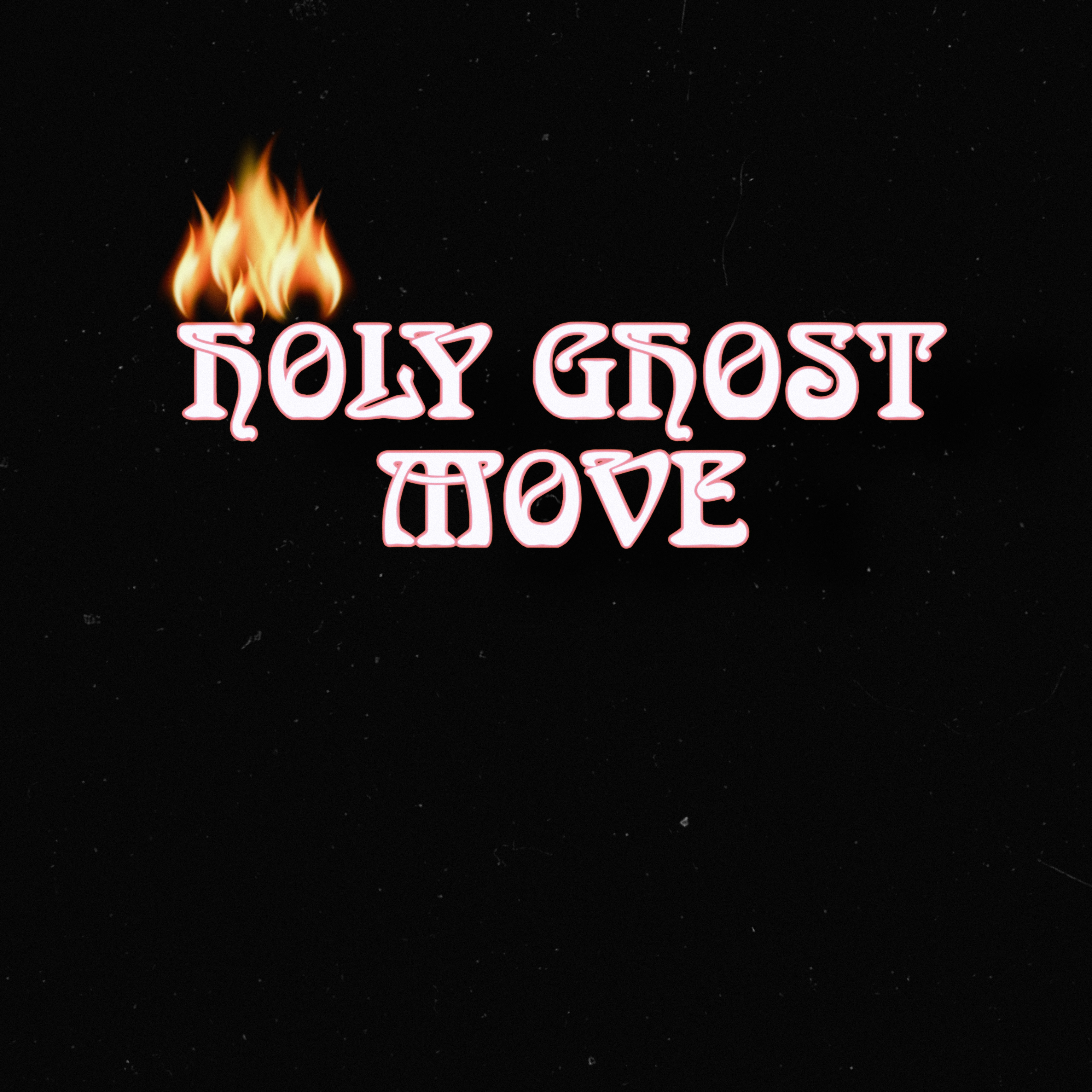The Holy Ghost Move artwork