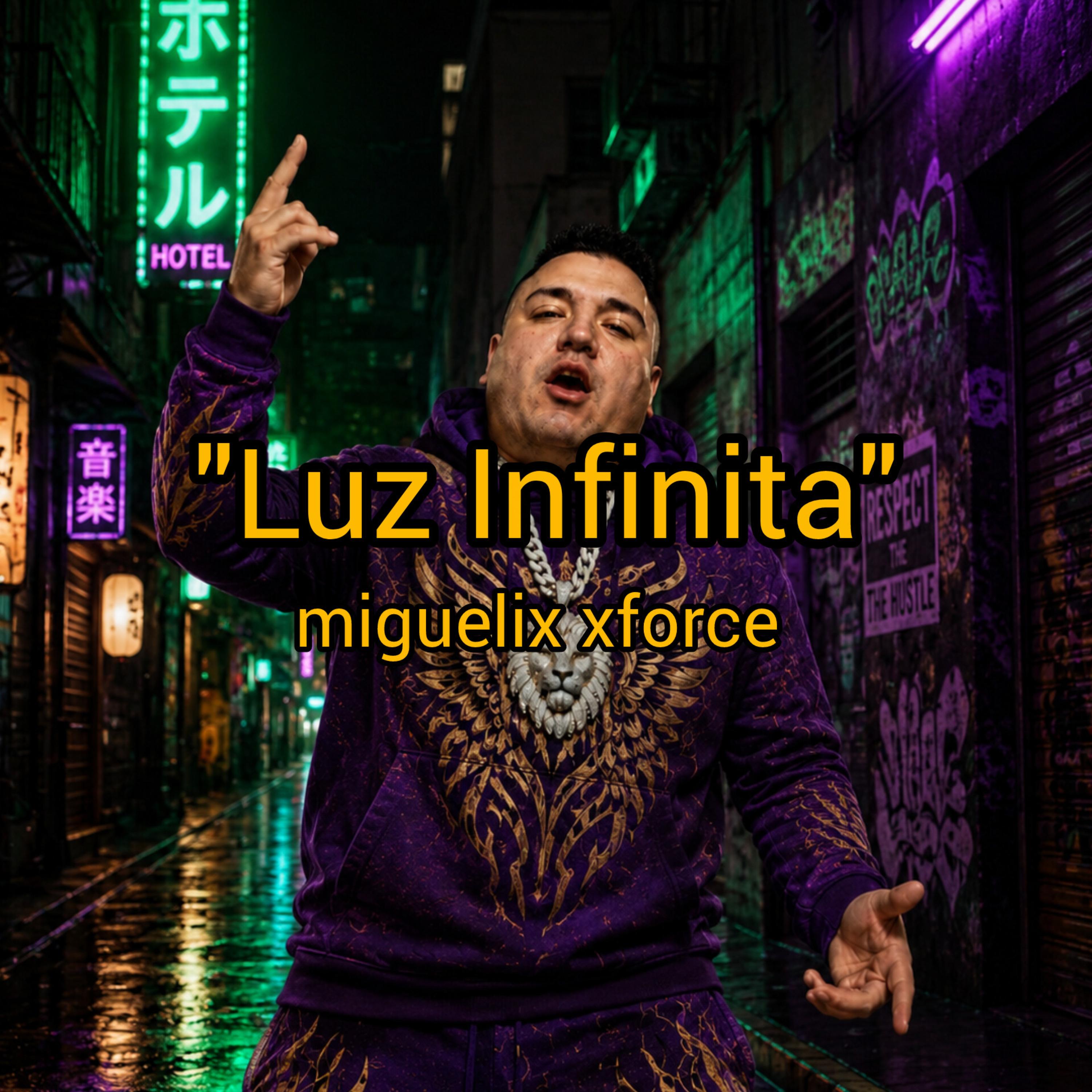 Luz Infinita by miguelix xforce cover art