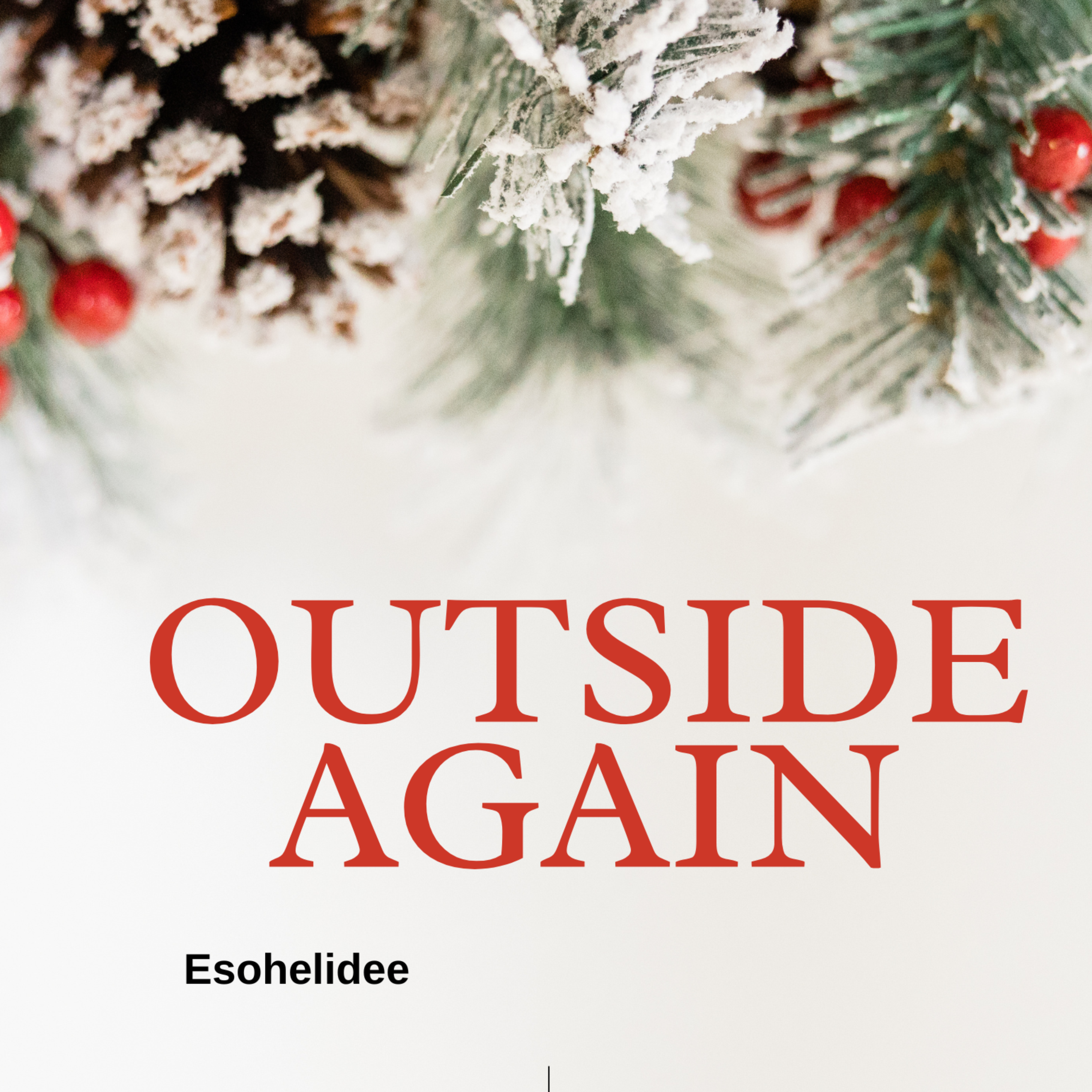Outside Again by Esohelidee cover art