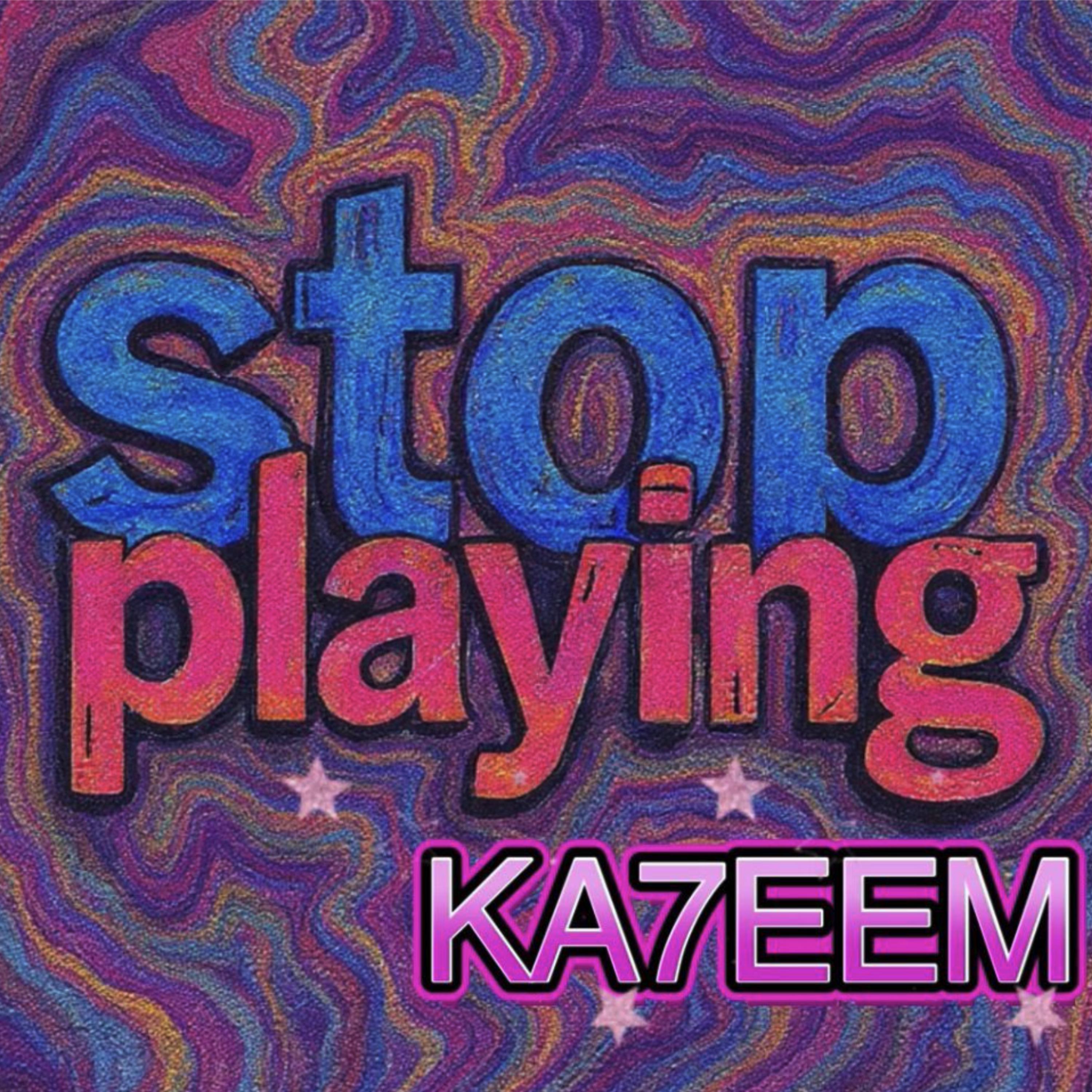 Stop Playing( Kilo fe) artwork