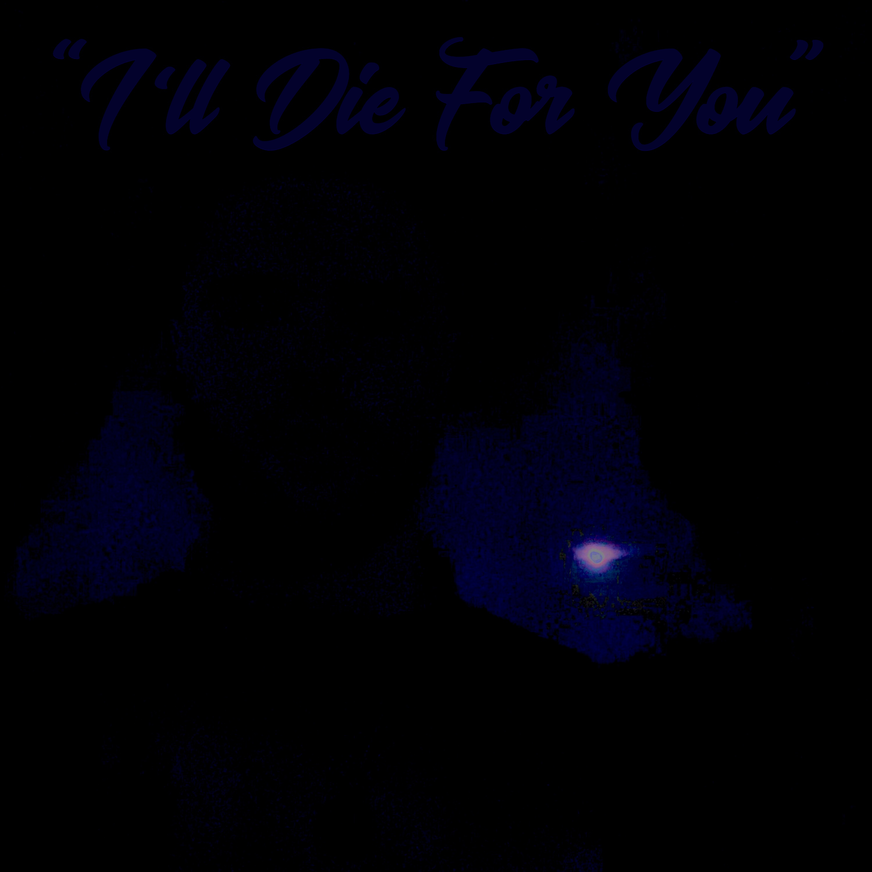 She says, “I’ll die for you” artwork