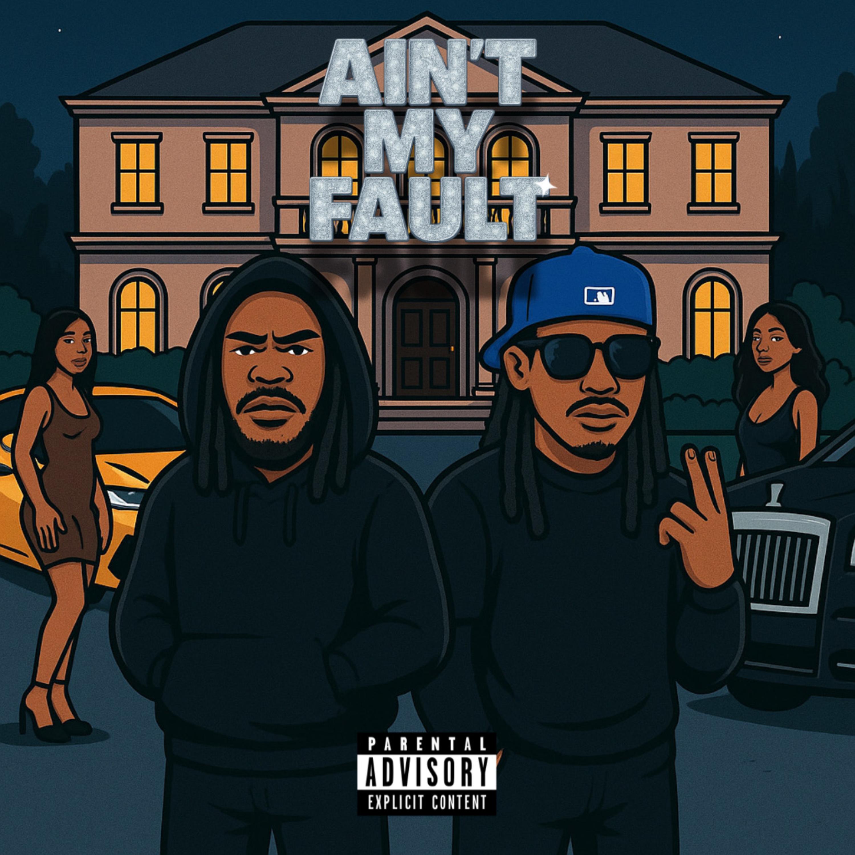 AIN’T MY FAULT artwork
