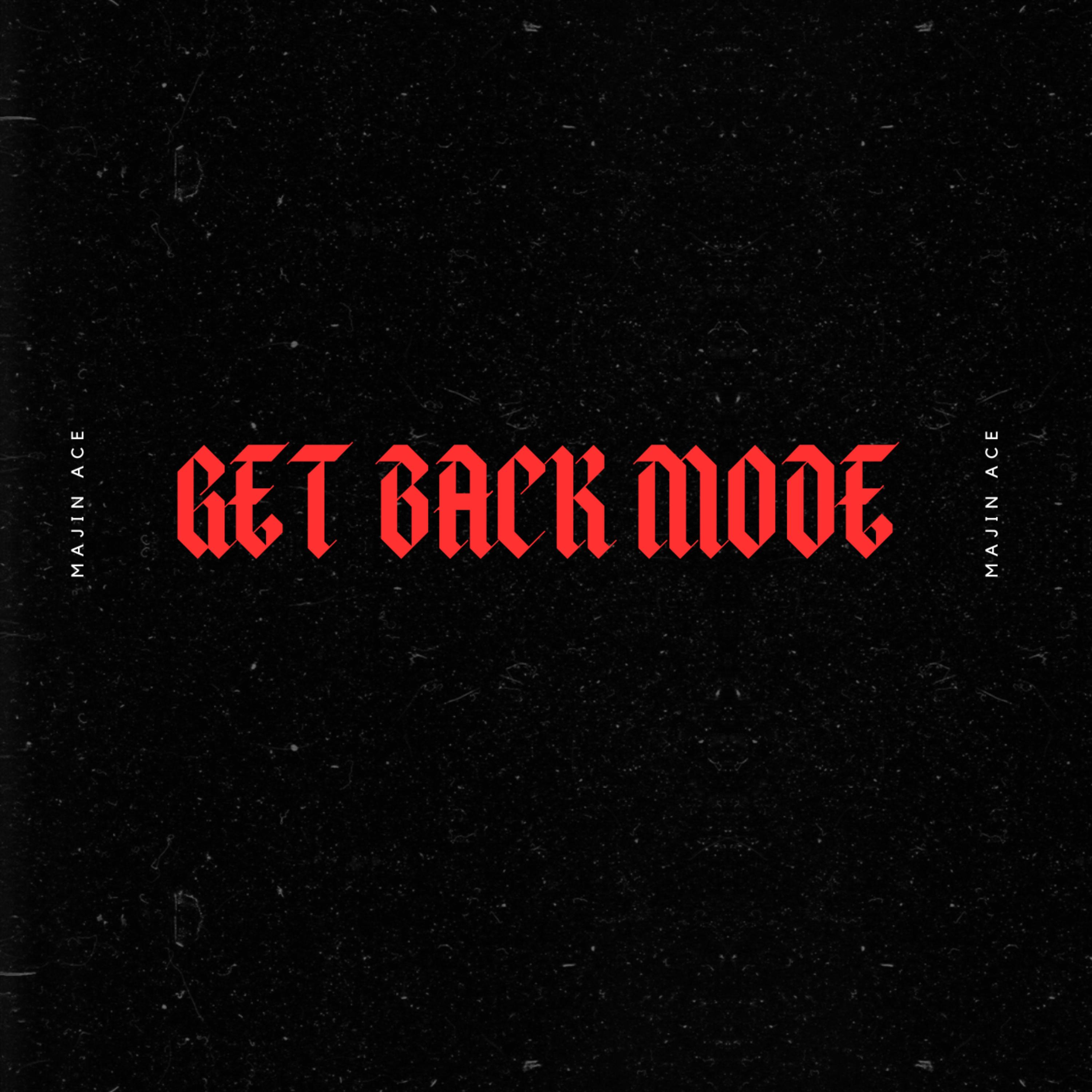 GET BACK MODE by Majin Ace cover art