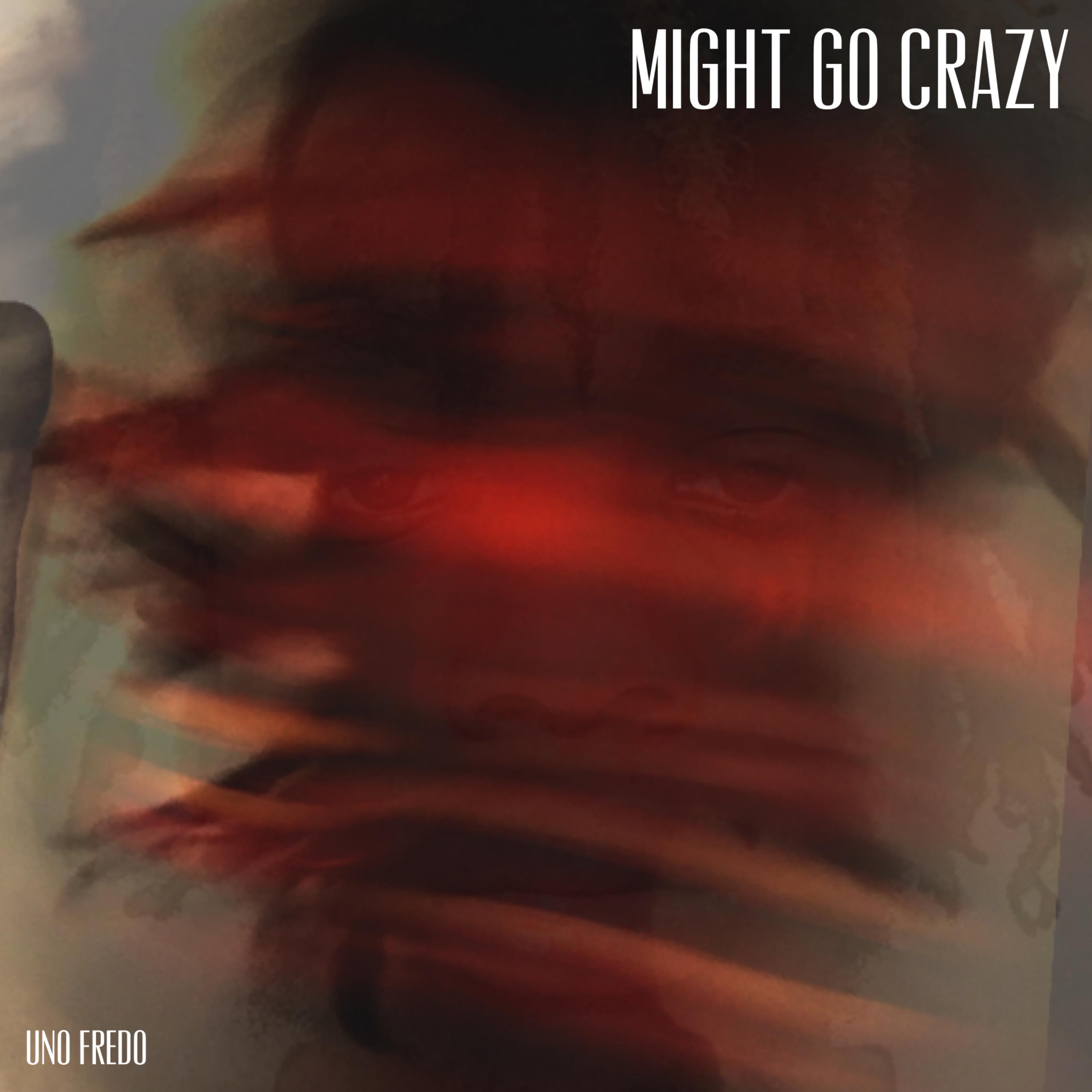 Might Go Crazy artwork
