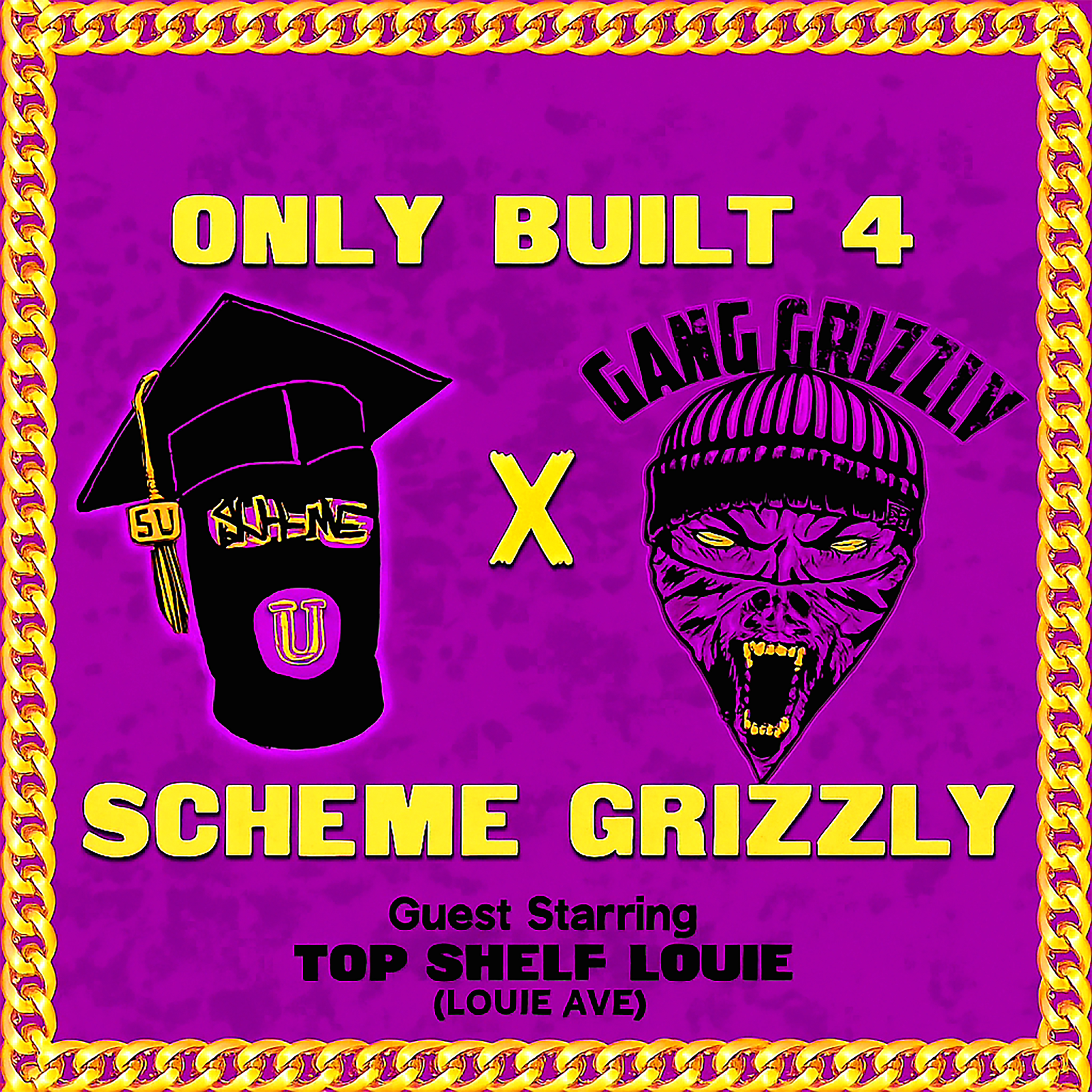 Only Built 4 Scheme Grizzly artwork