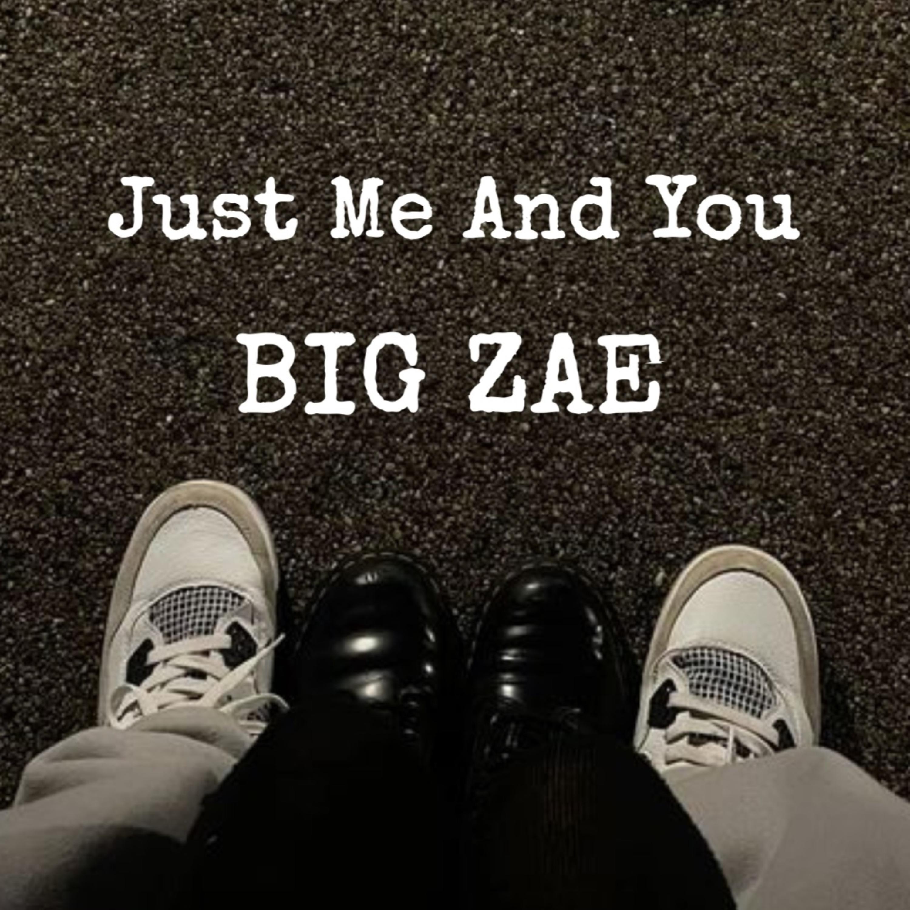 Just Me And You by Big Zae cover art