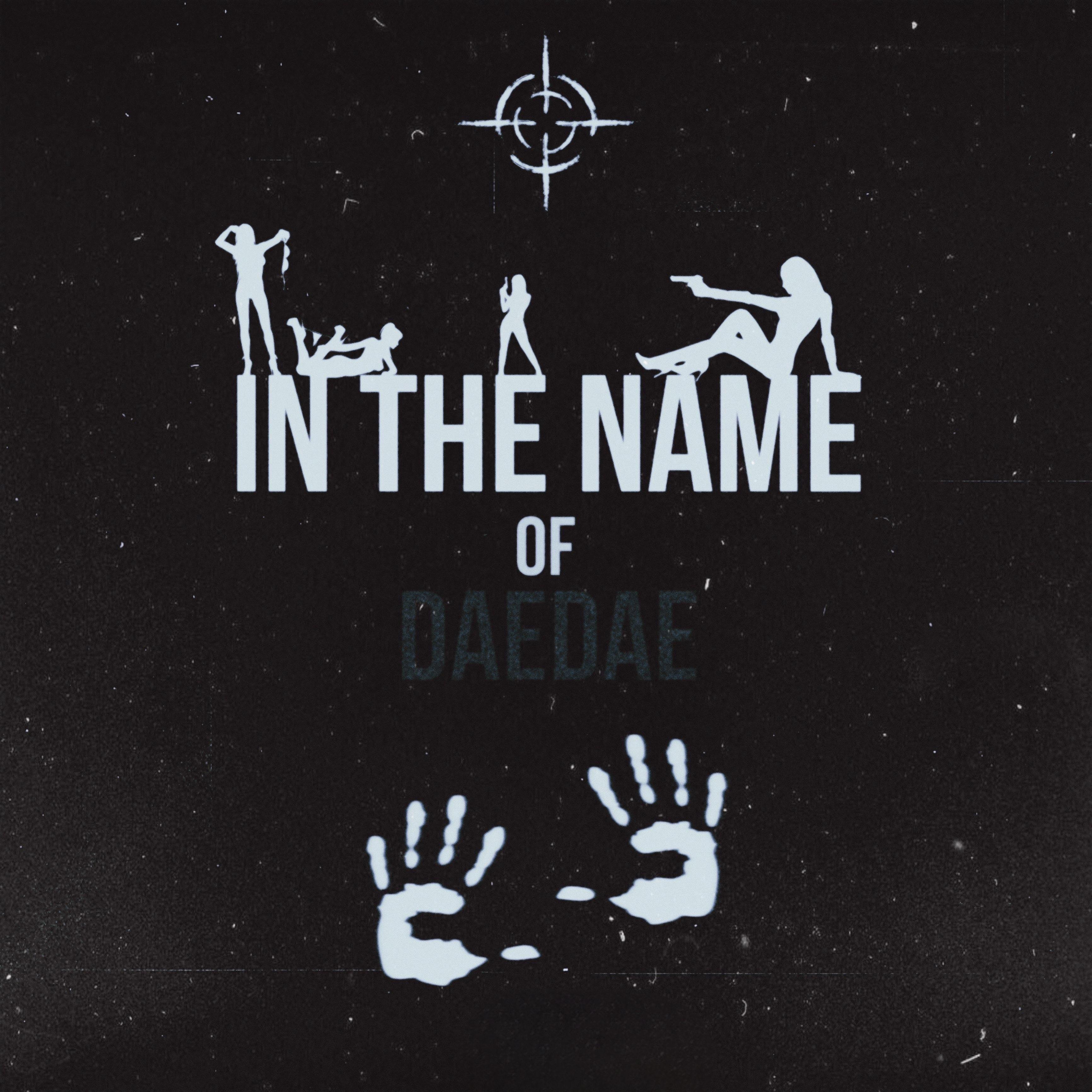 In The Name Of DaeDae artwork