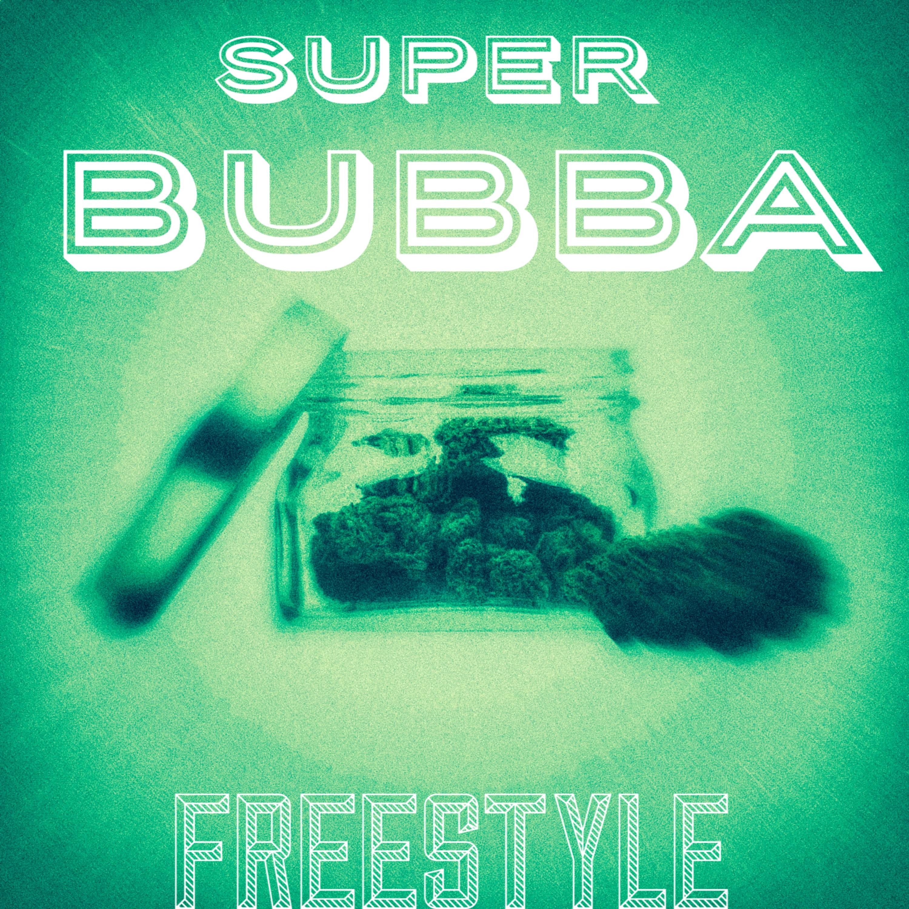 SUPER BUBBA FREESTYLE artwork