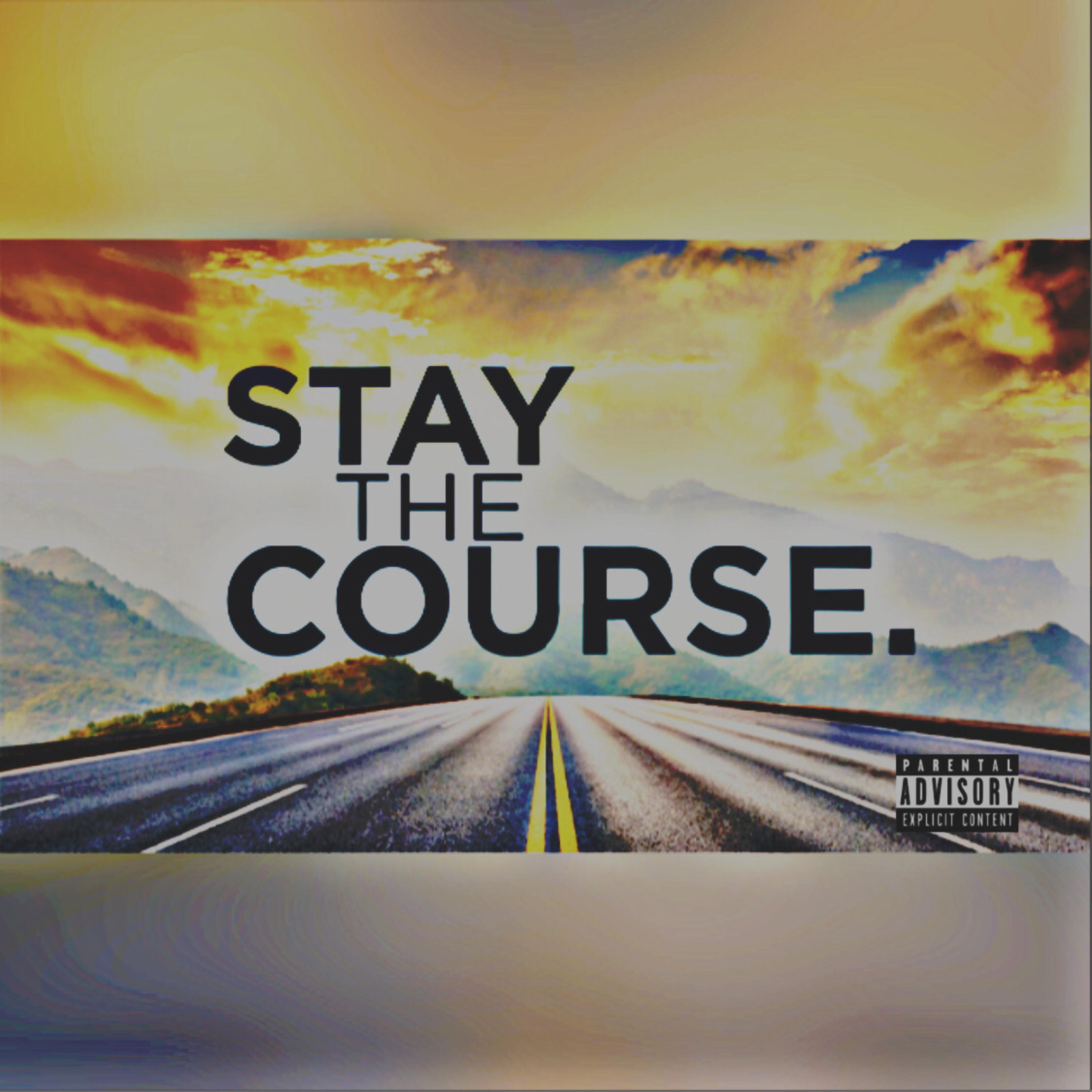 Stay The Course artwork