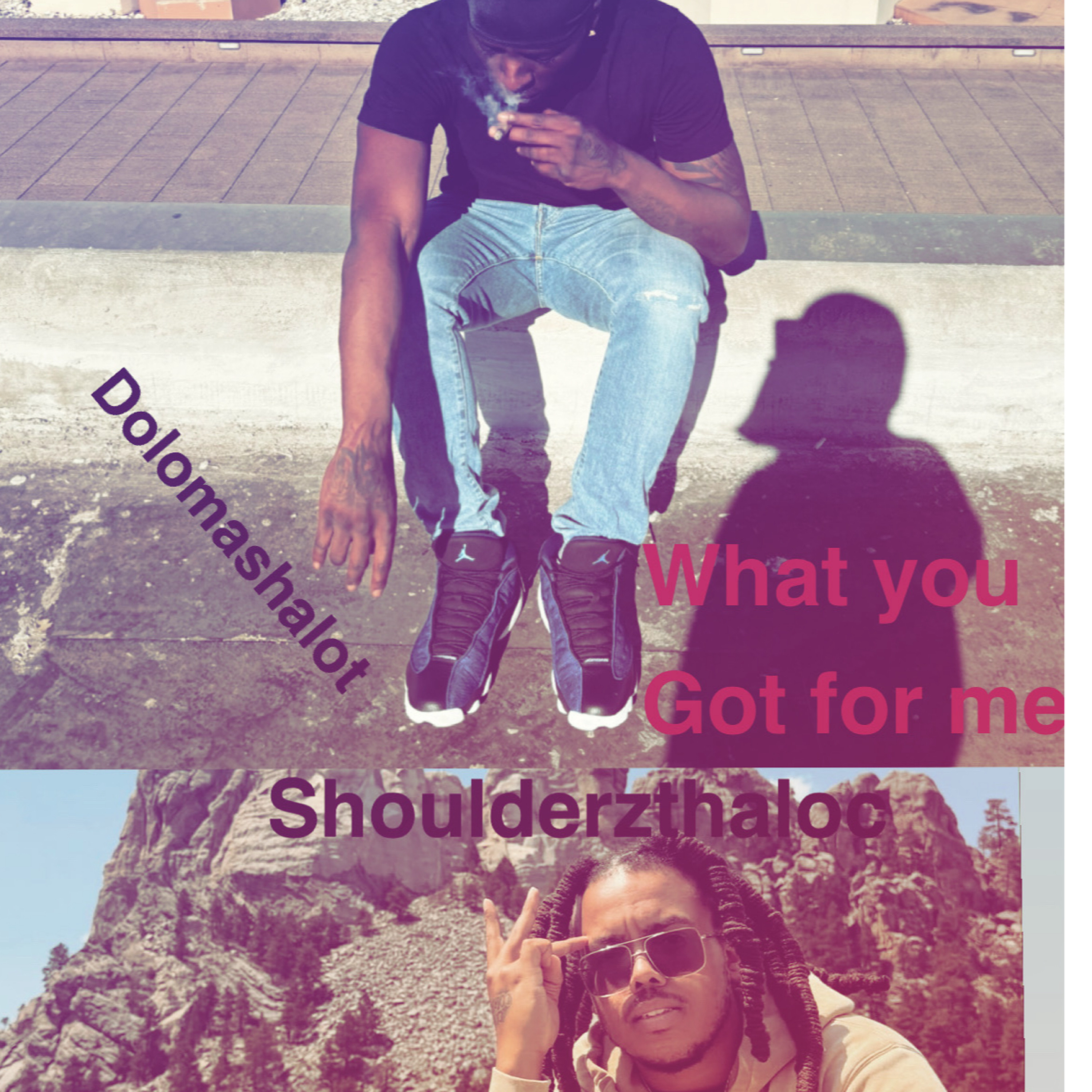 What You Got For Me by Dolomashalot cover art