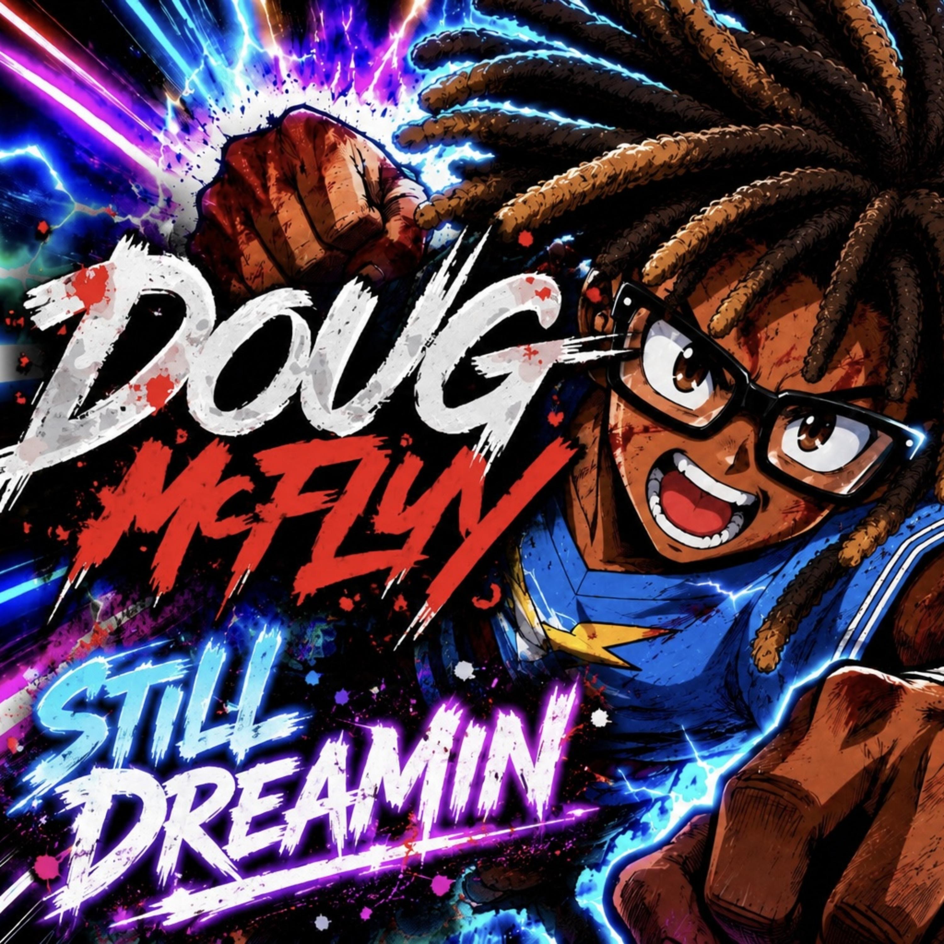 Still Dreamin by Doug McFlyy cover art