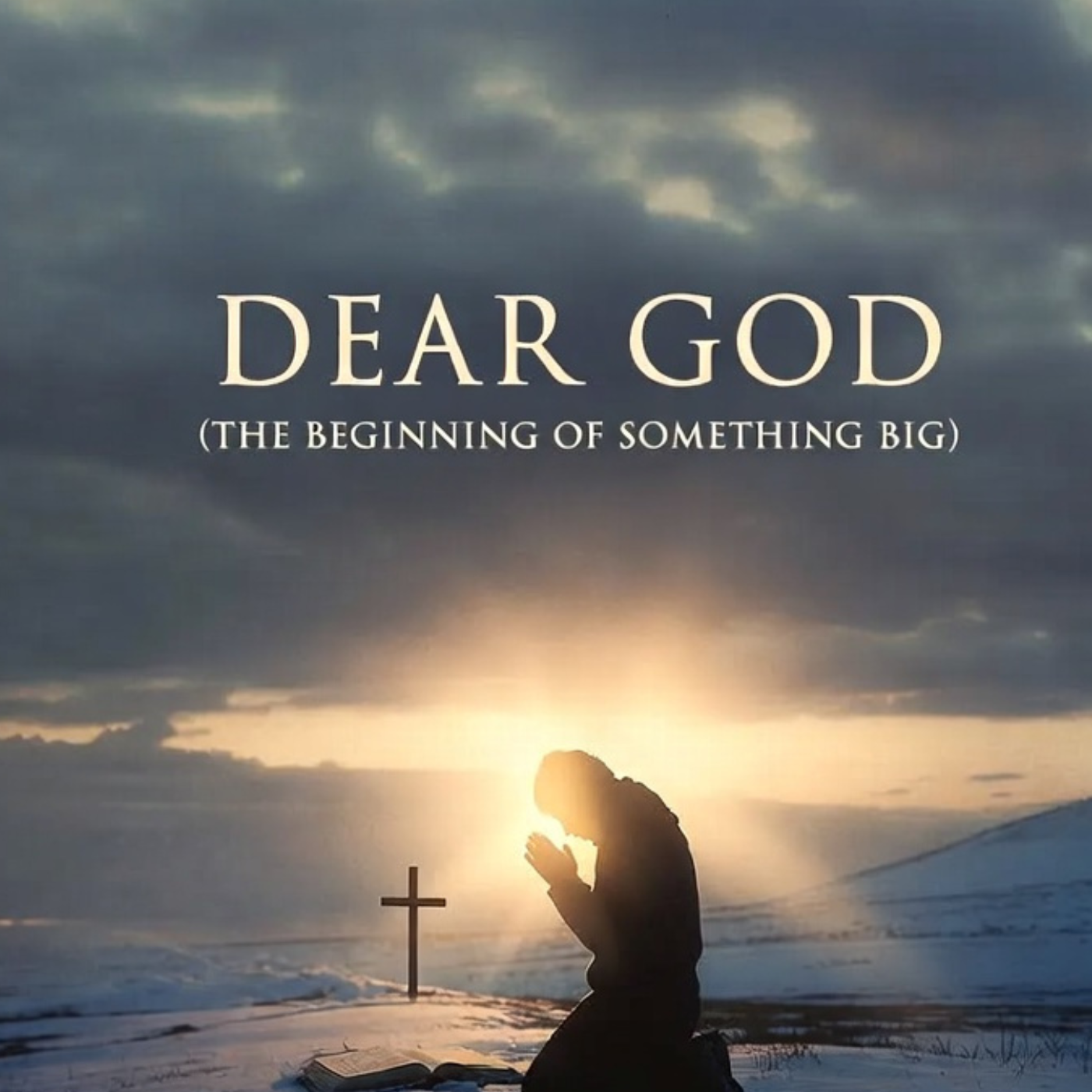 Dear God (The Beginning of Something Big) artwork