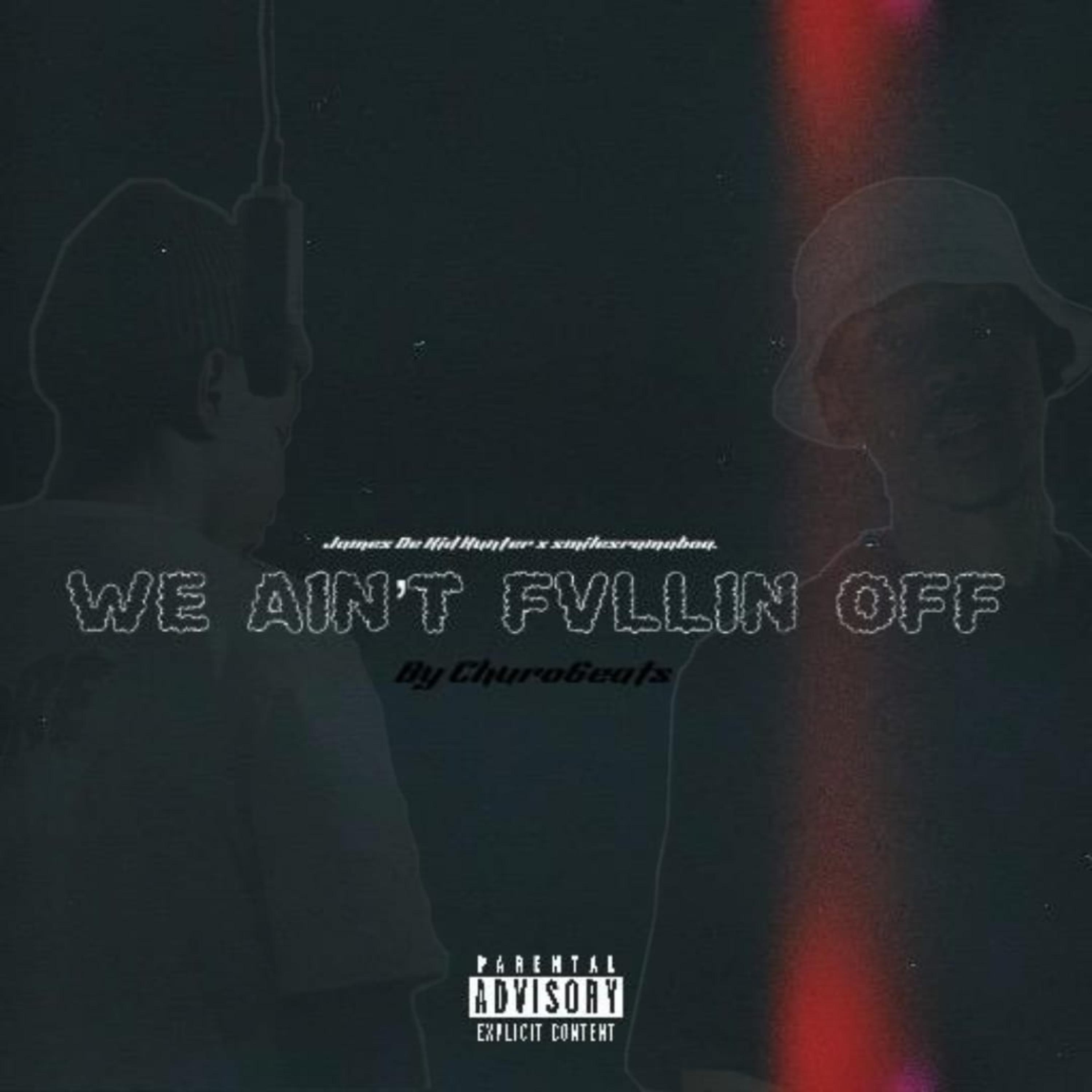 WE AIN'T FVLLIN OFF artwork