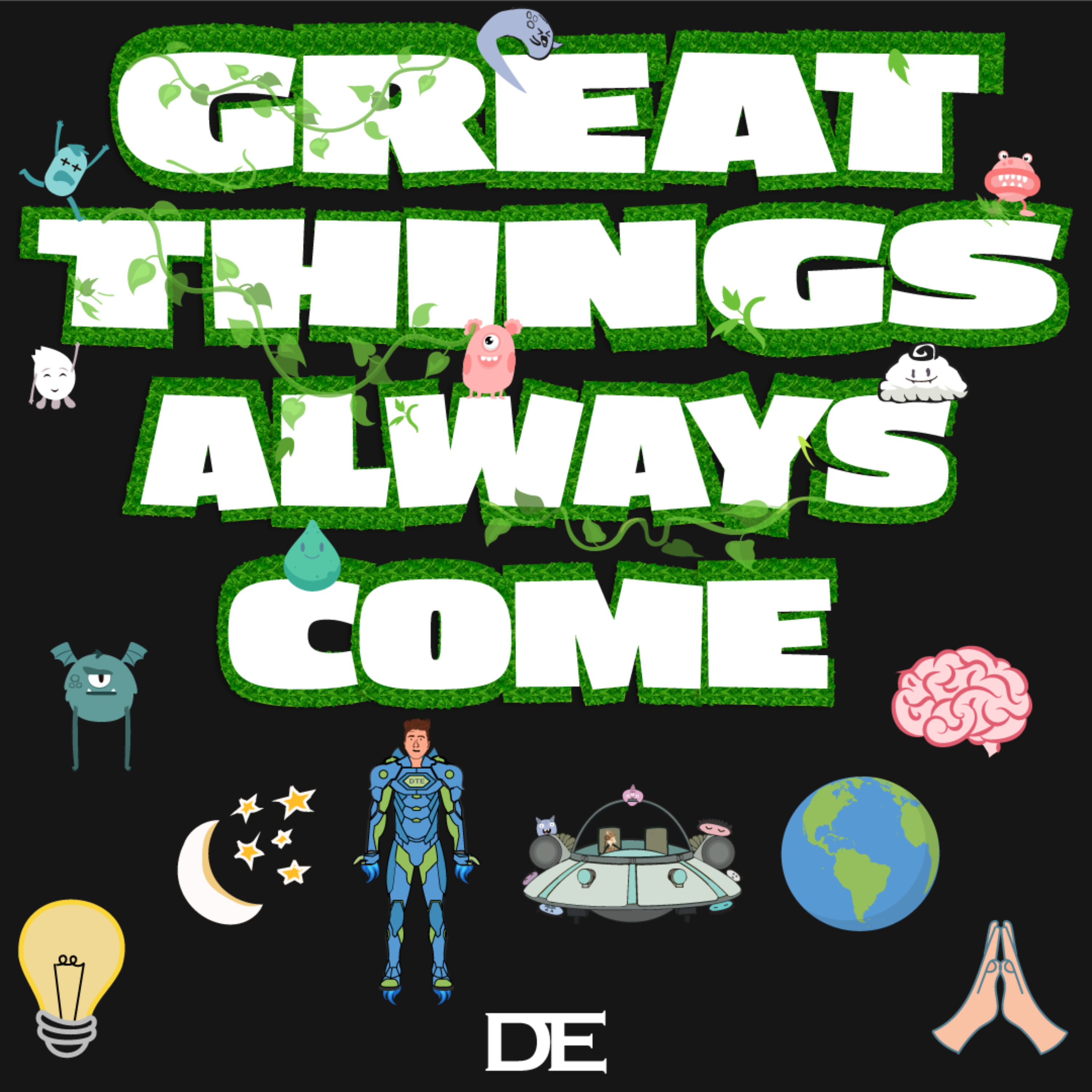 GREAT THINGS ALWAYS COME artwork