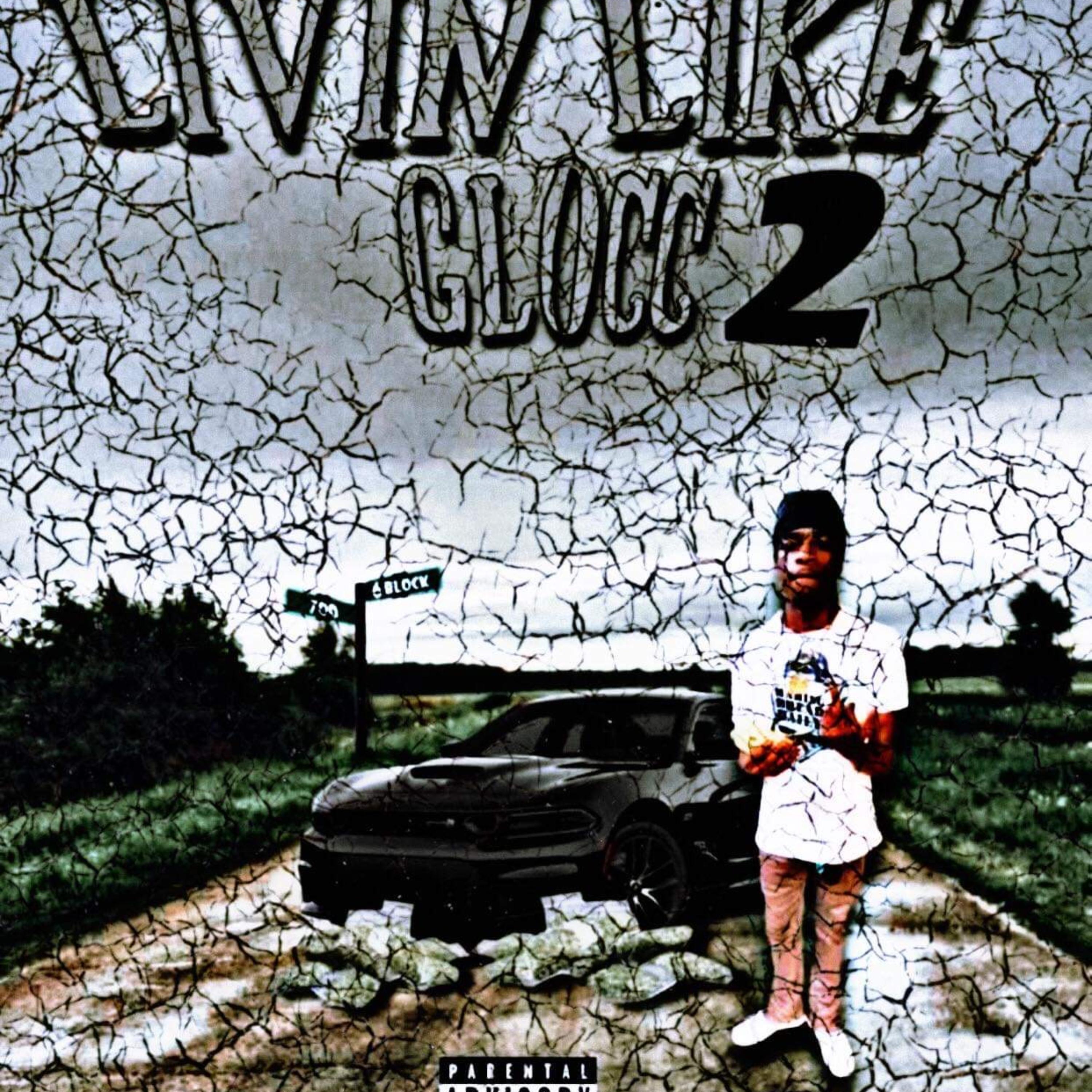 Livin Like Glocc .2 by NoFaCeglocc cover art