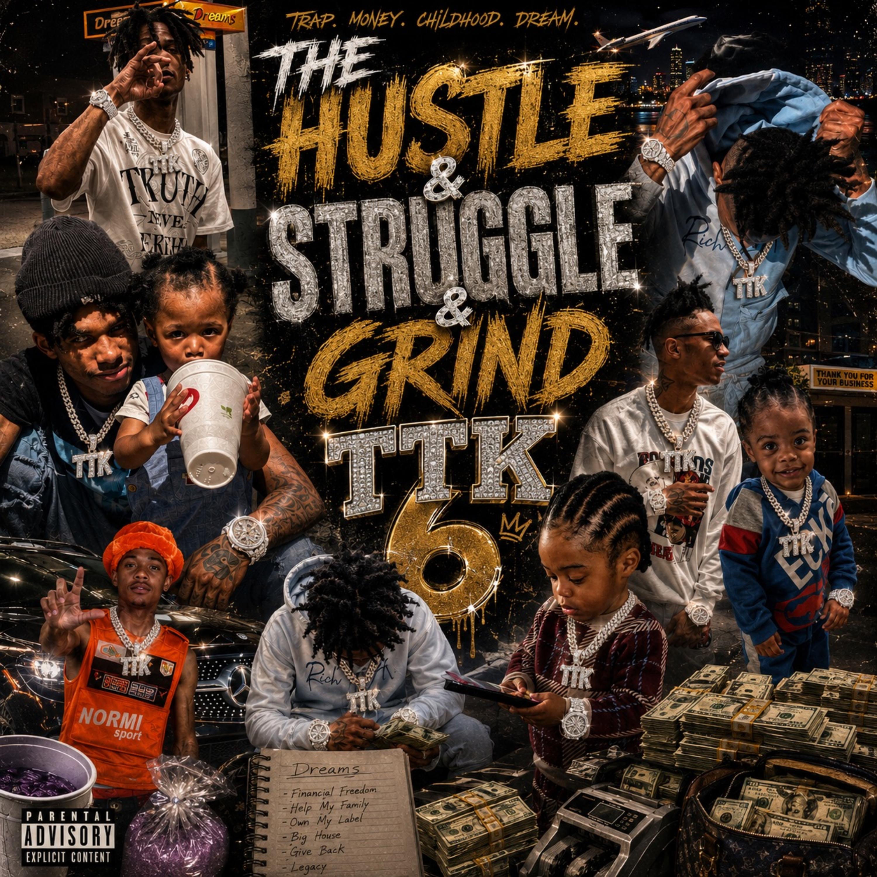 The Hustle & Struggle &Grind by TTK 6 cover art