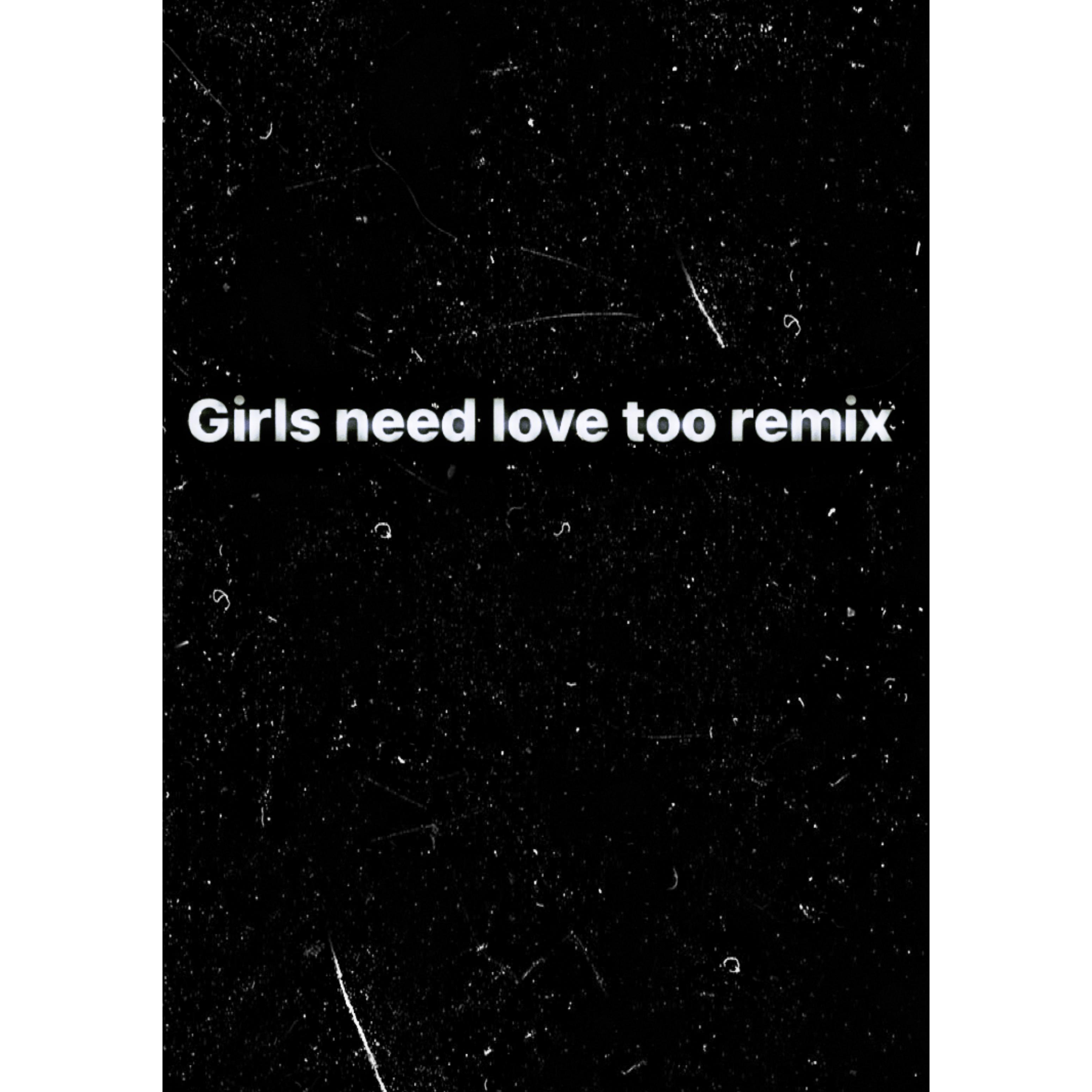 Girls Need Love Too artwork