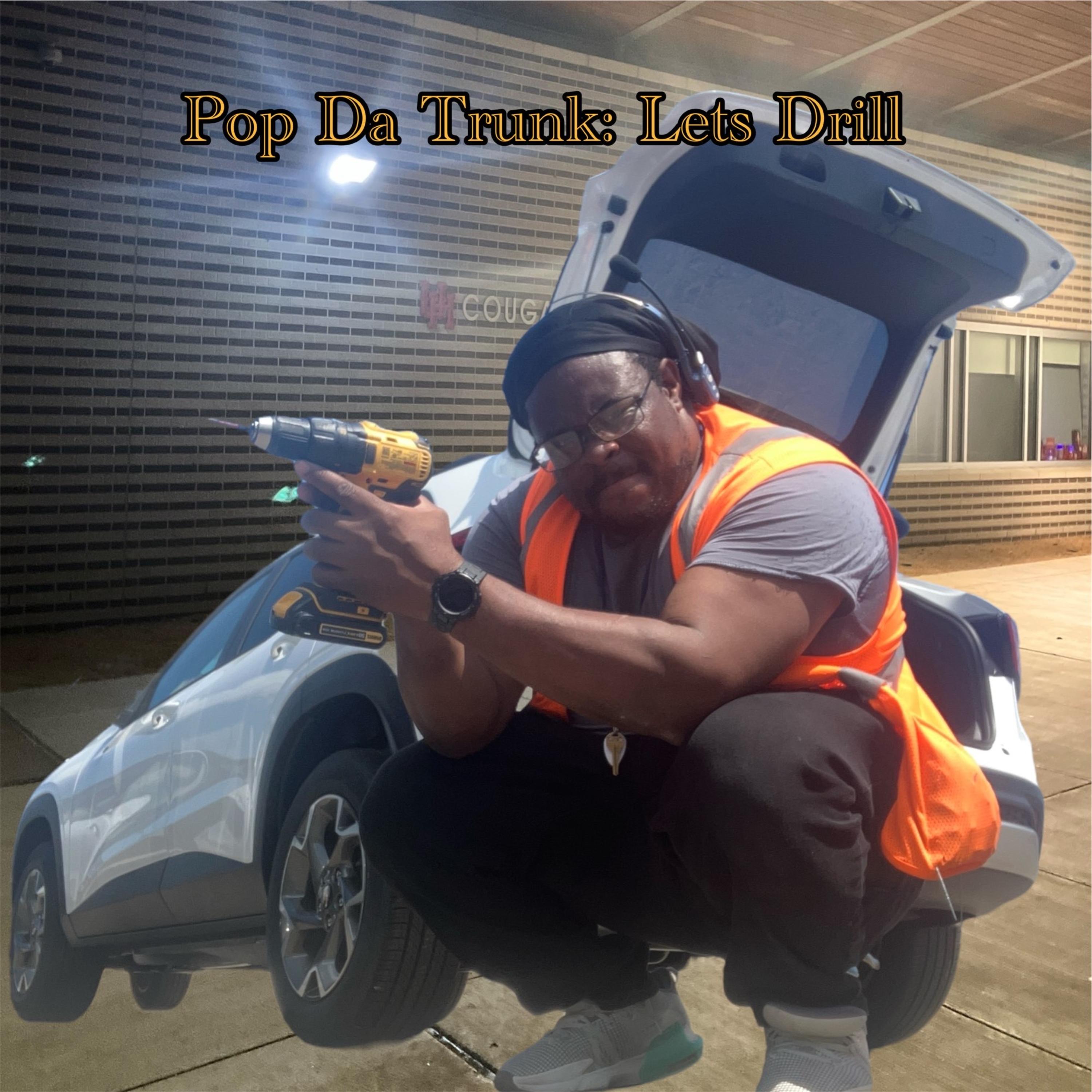Pop Da Trunk: Lets Dril artwork