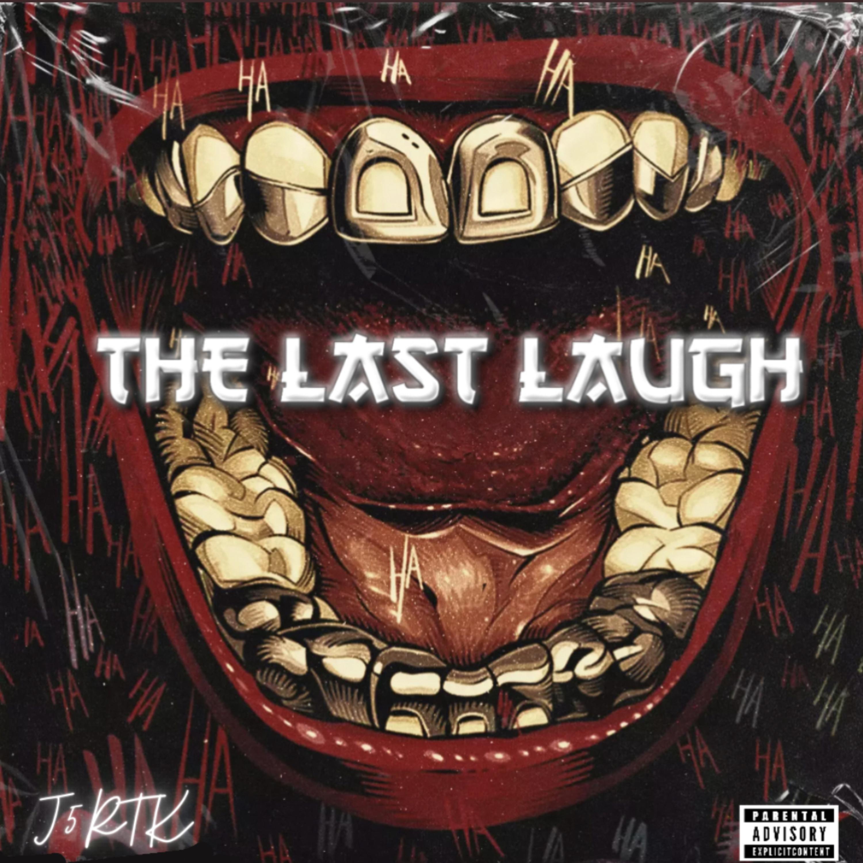 THE LAST LAUGH by J5RTKOE cover art