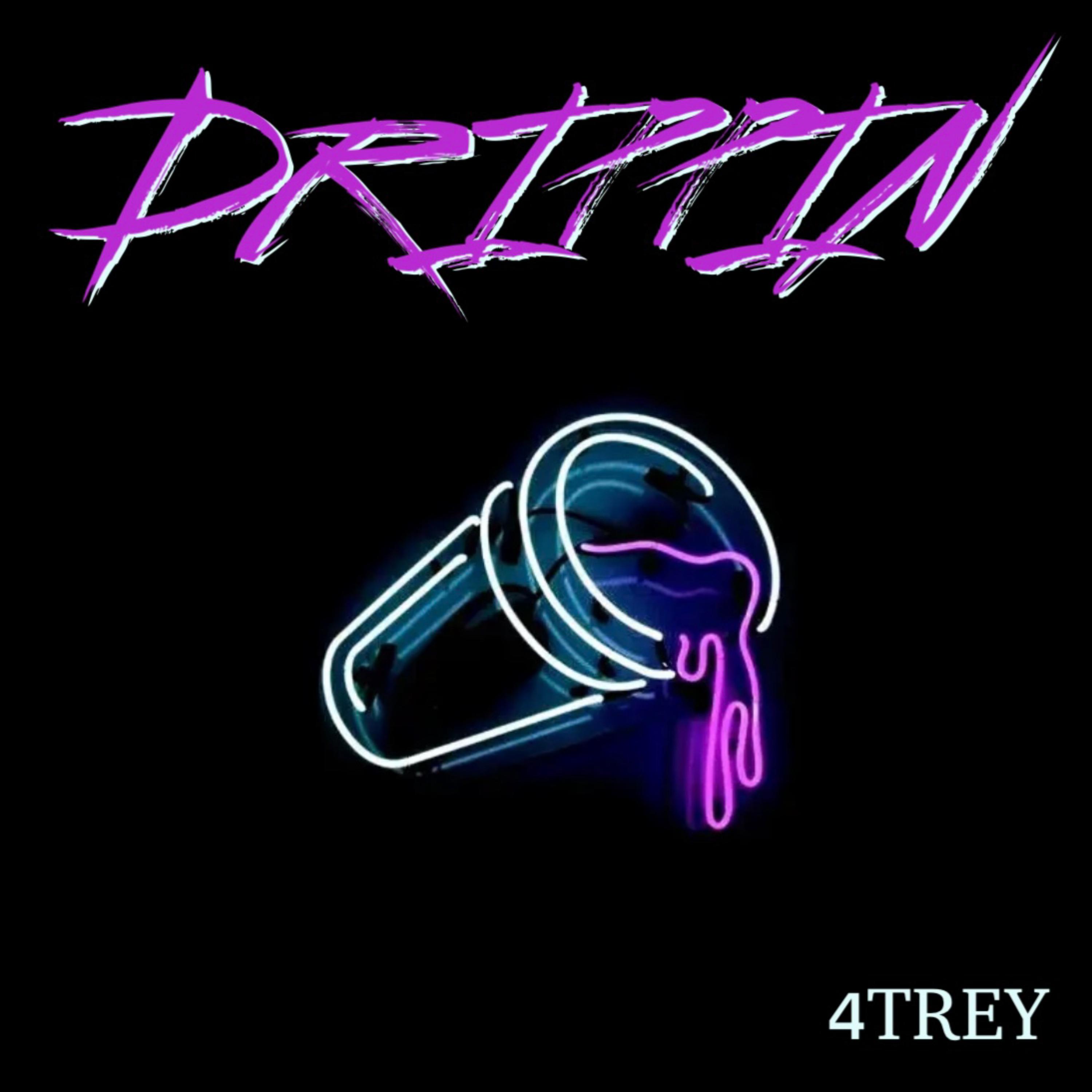 DRIPPIN by 4Trey cover art